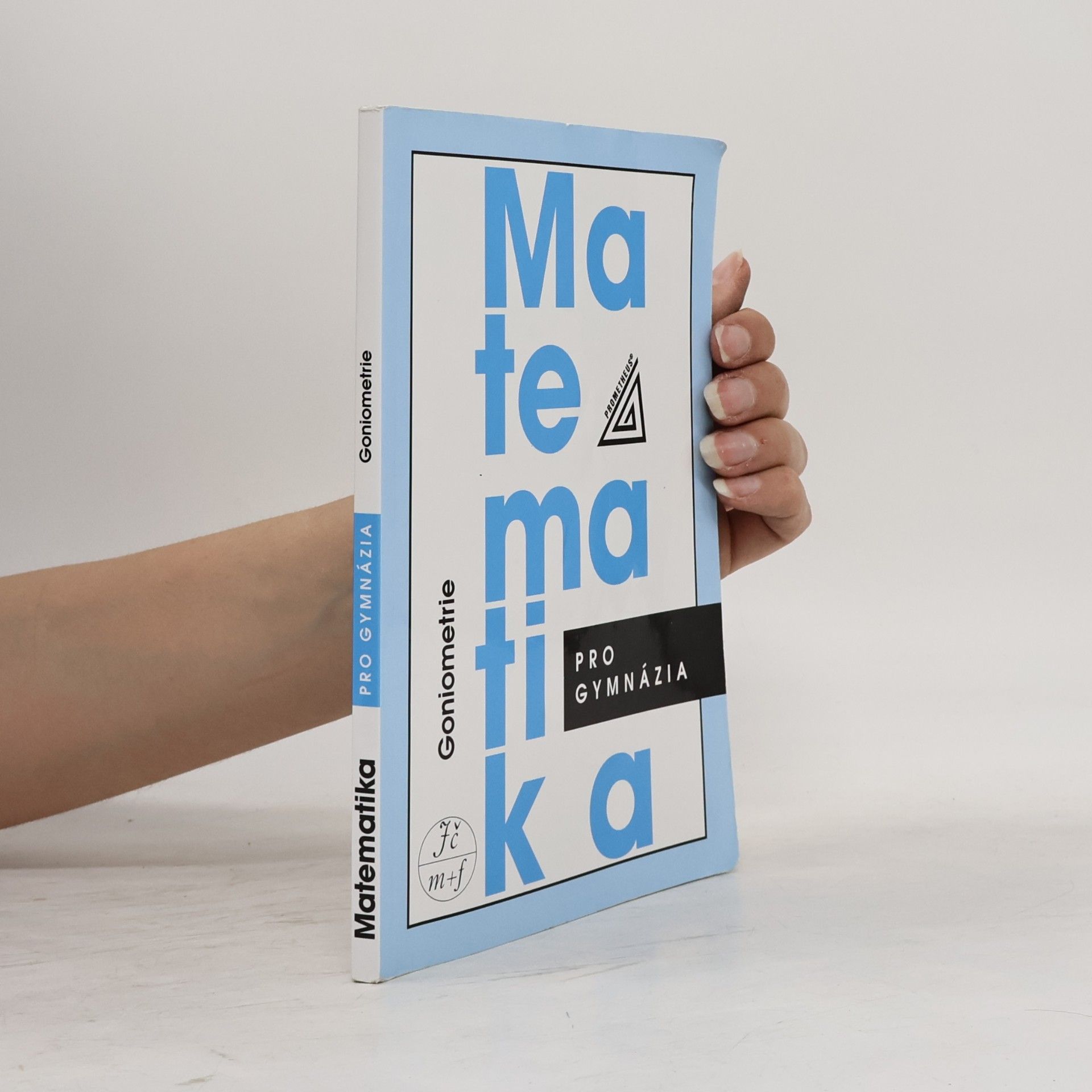 Oldřich Odvárko Matematika pro gymnázia. Goniometrie