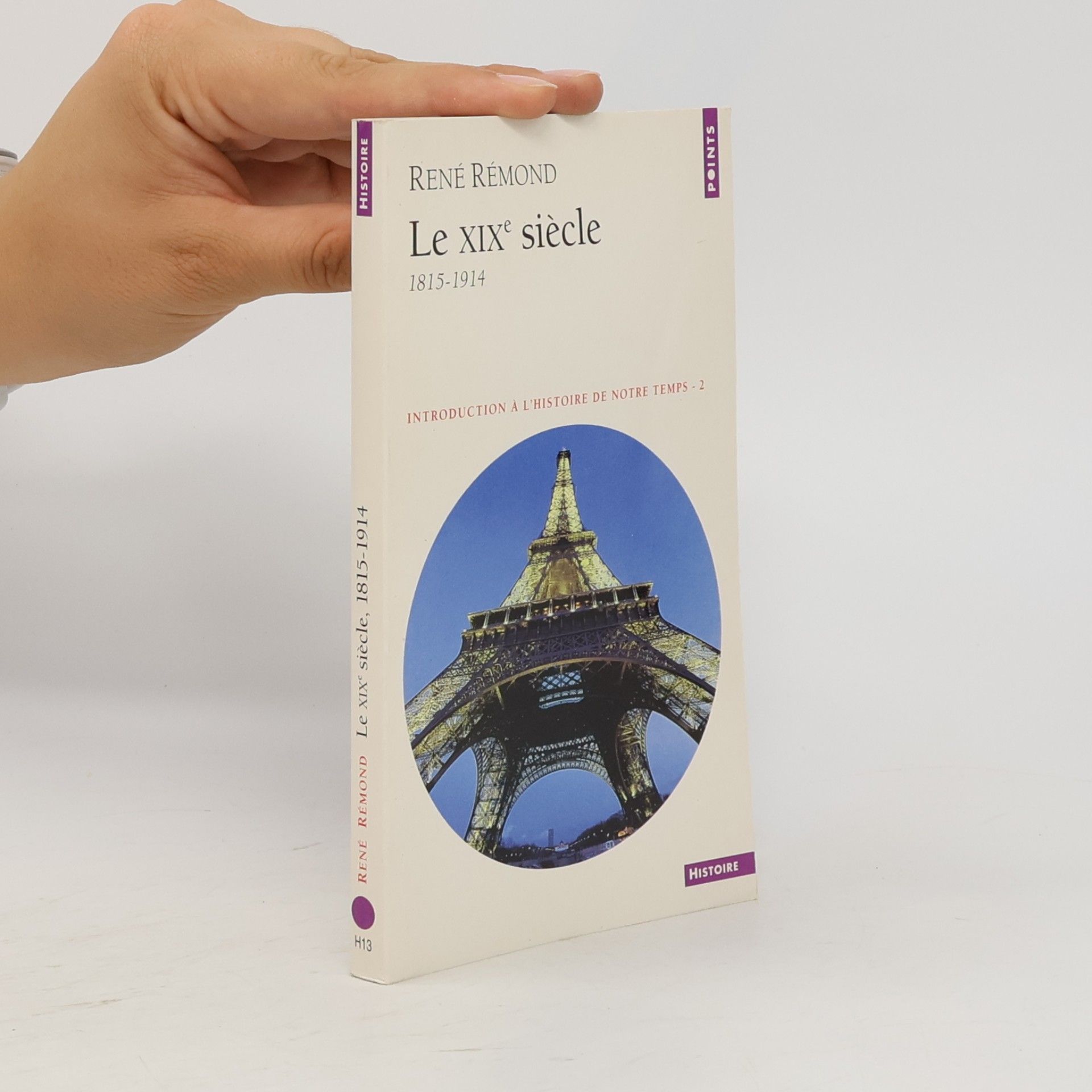 Introduction à l'histoire de notre temps. 2. le XIXe siècle 1815-1914