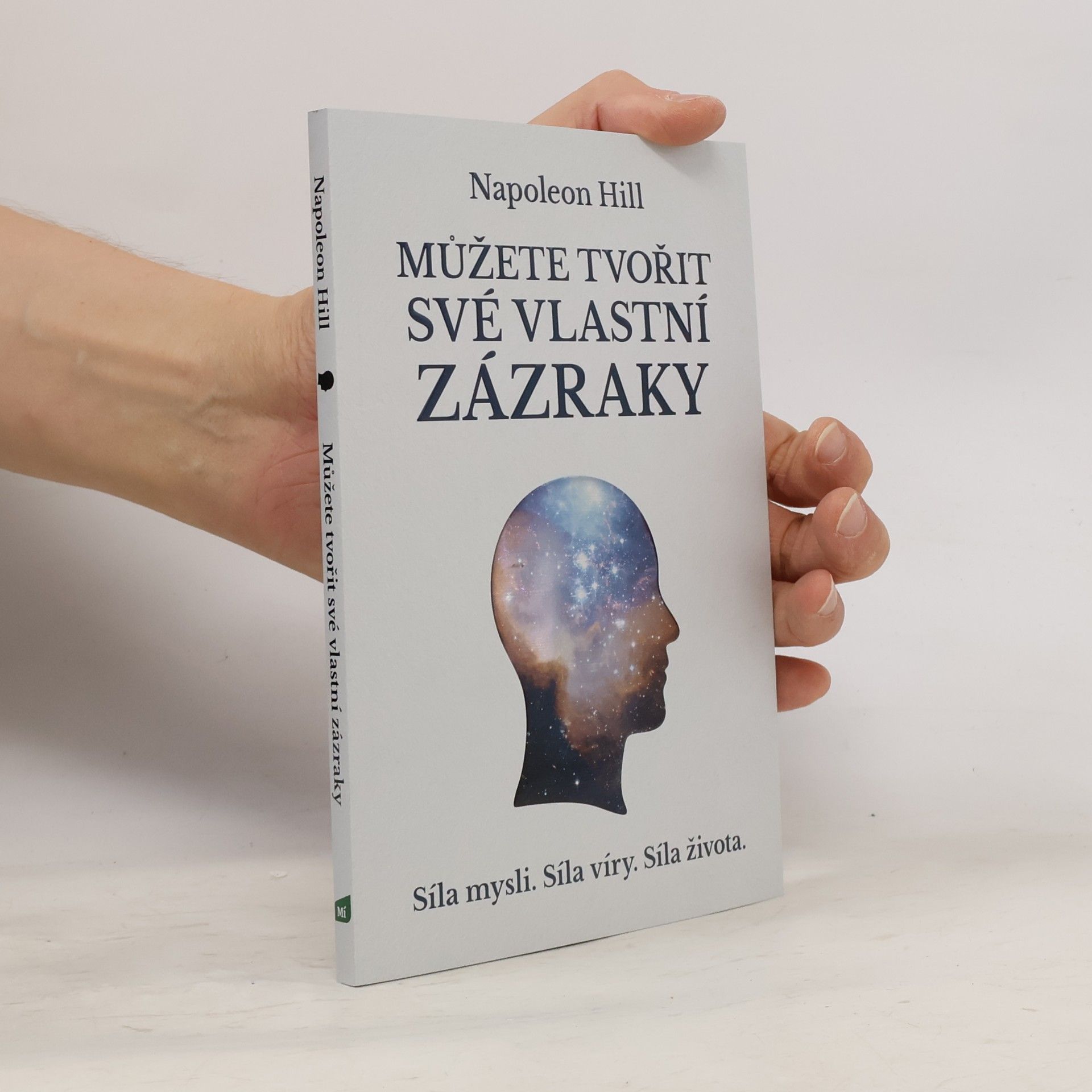 Napoleon Hill Můžete tvořit své vlastní zázraky