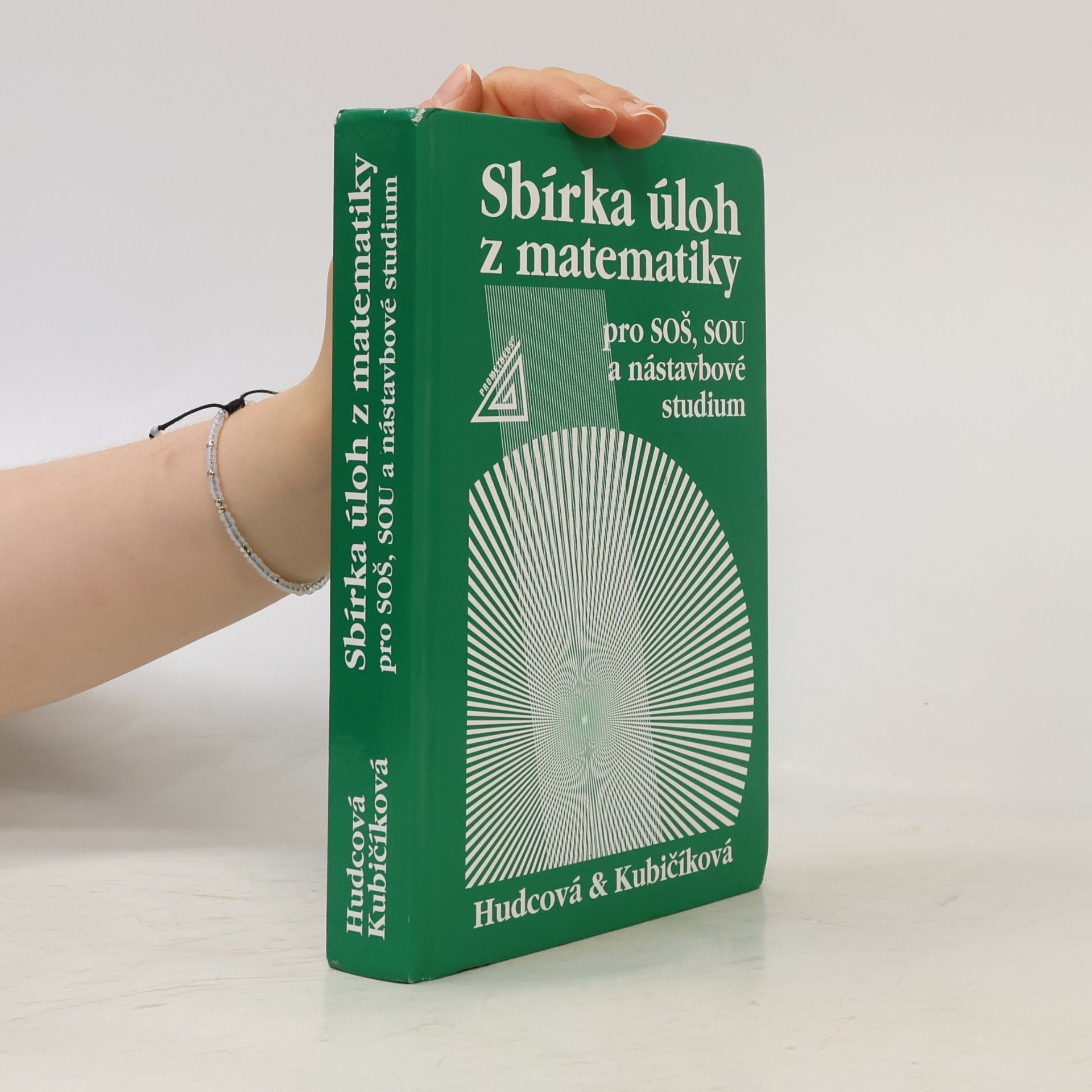 Milada Hudcová Sbírka úloh z matematiky pro SOŠ, SOU a nástavbové studium