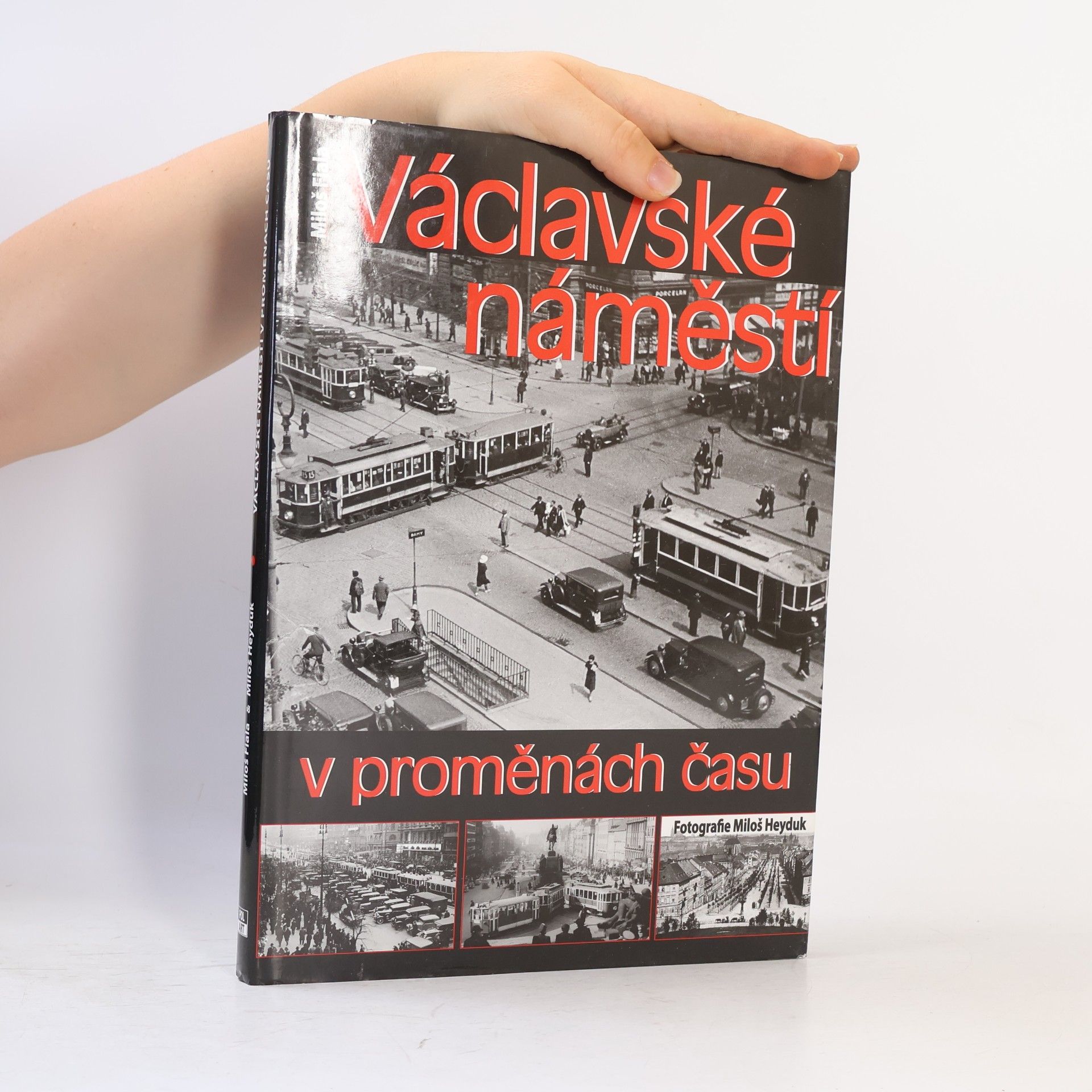 Miloš Fiala Václavské náměstí v proměnách času