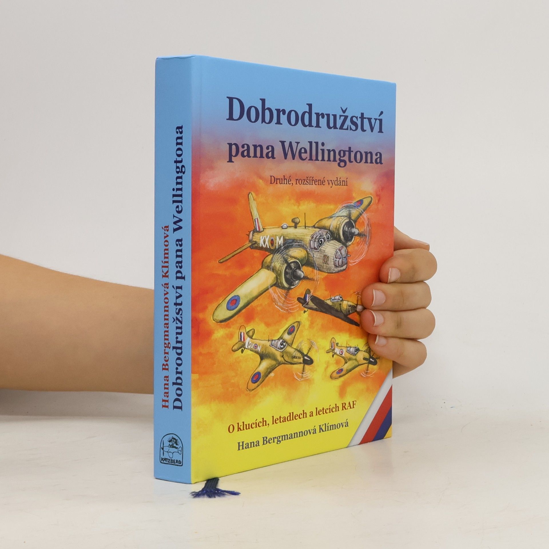 Hana Bergmannová Klímová Dobrodružství pana Wellingtona. O klucích, letadlech a letcích RAF