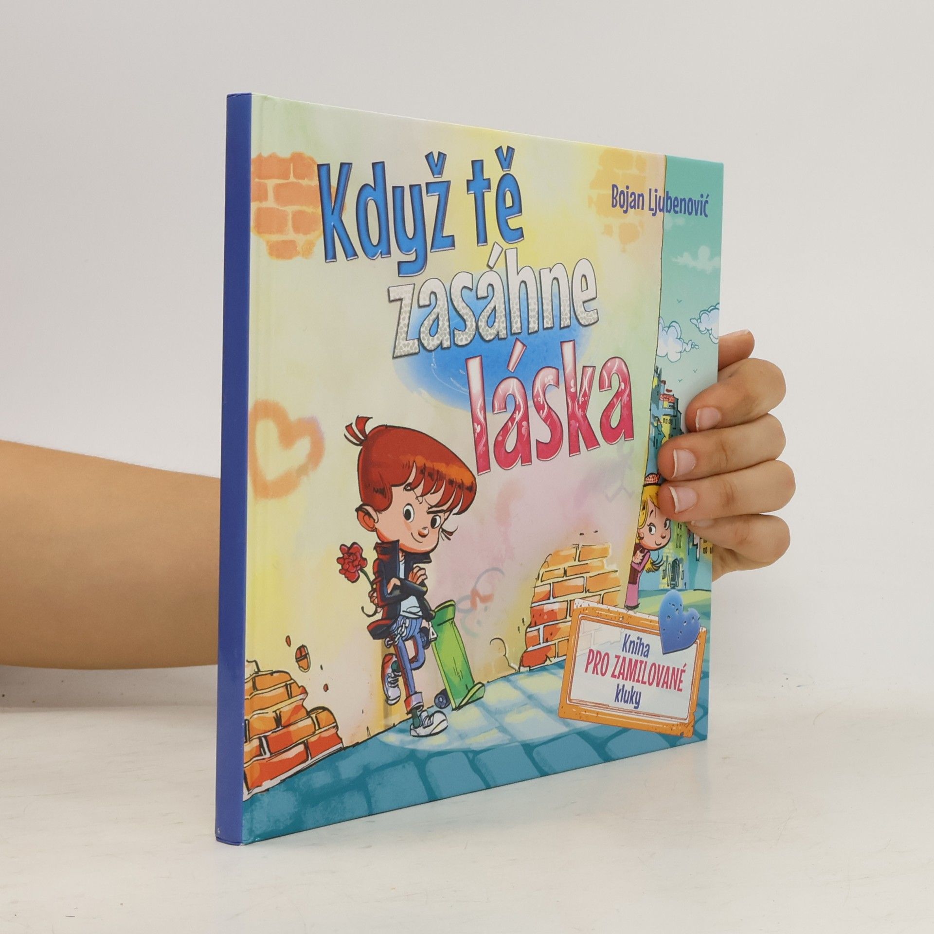 Když tě zasáhne láska - kniha pro zamilované kluky