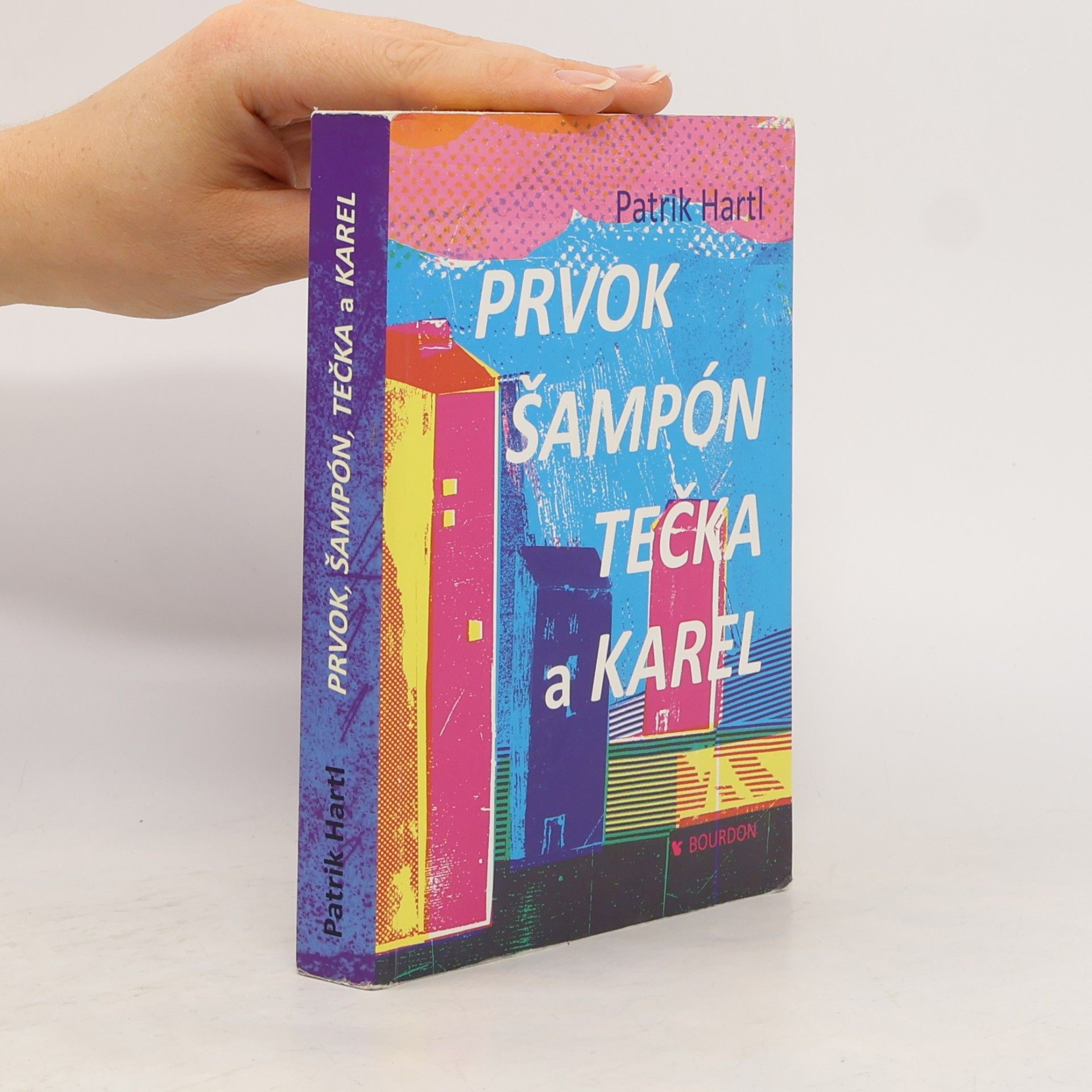 Patrik Hartl Prvok, Šampón, Tečka a Karel