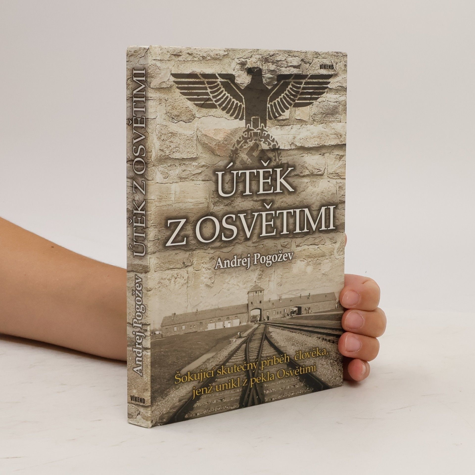 Andrej Pogožev Útěk z Osvětimi