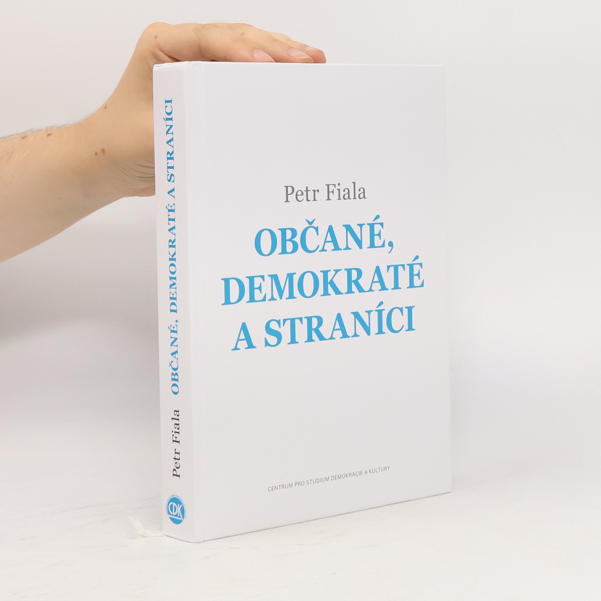 Petr Fiala Občané, demokraté a straníci