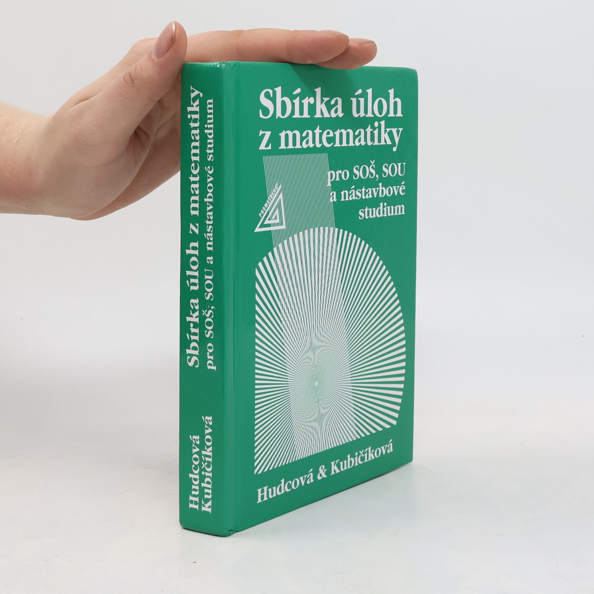 Milada Hudcová Sbírka úloh z matematiky pro SOŠ, SOU a nástavbové studium