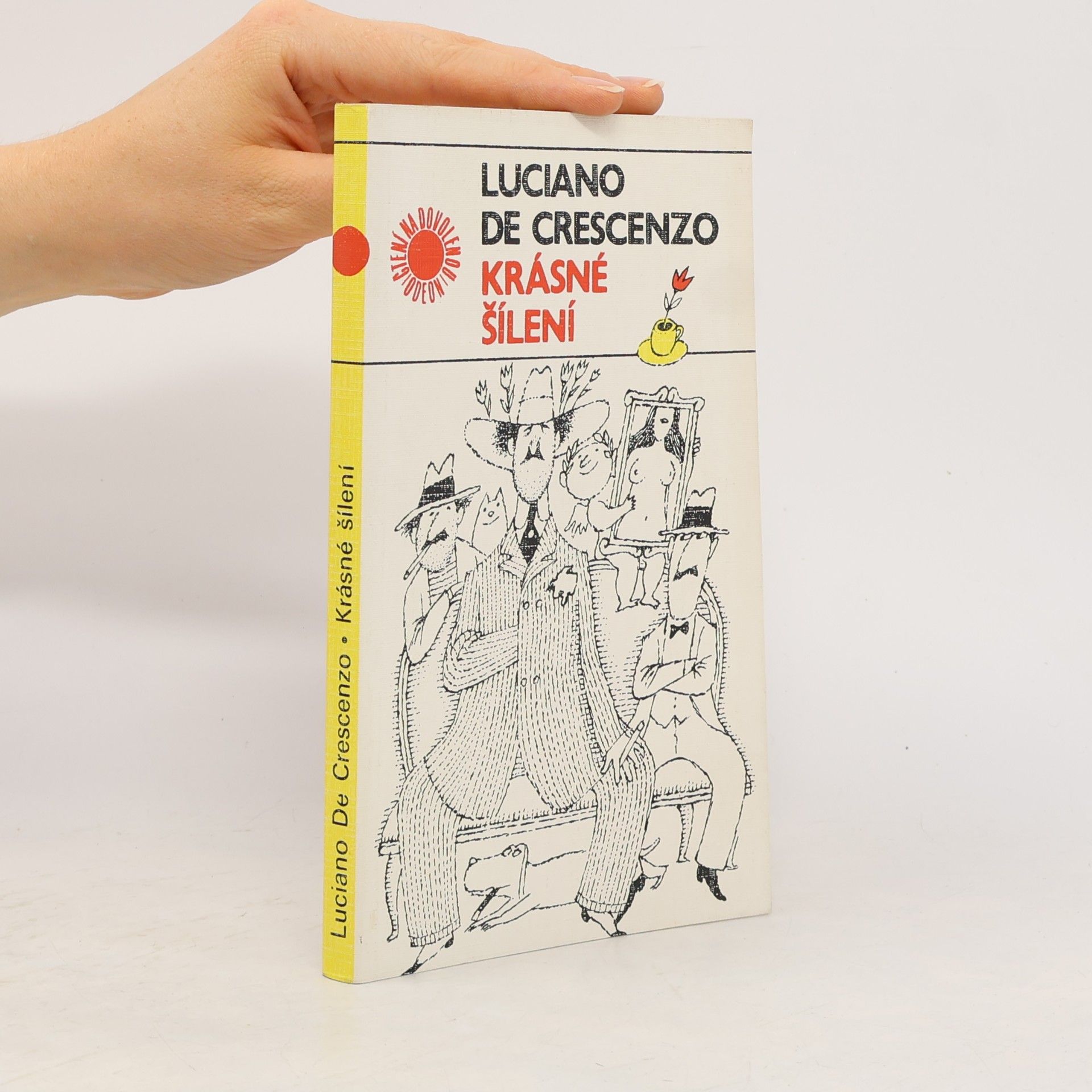 Luciano De Crescenzo Krásné šílení