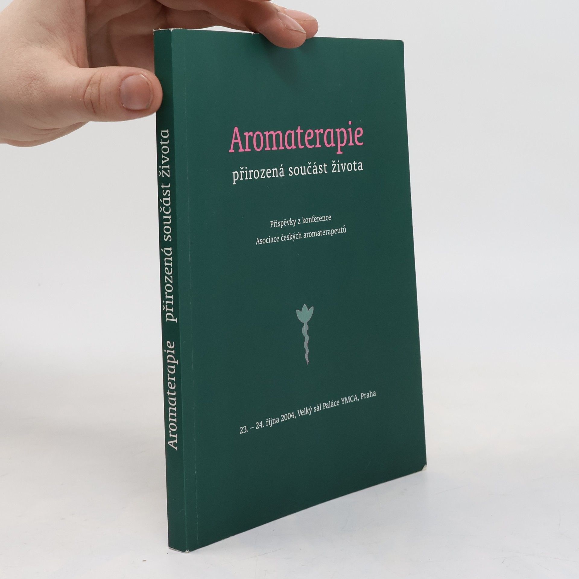 Kolektiv autorů Aromaterapie přirozená součást života