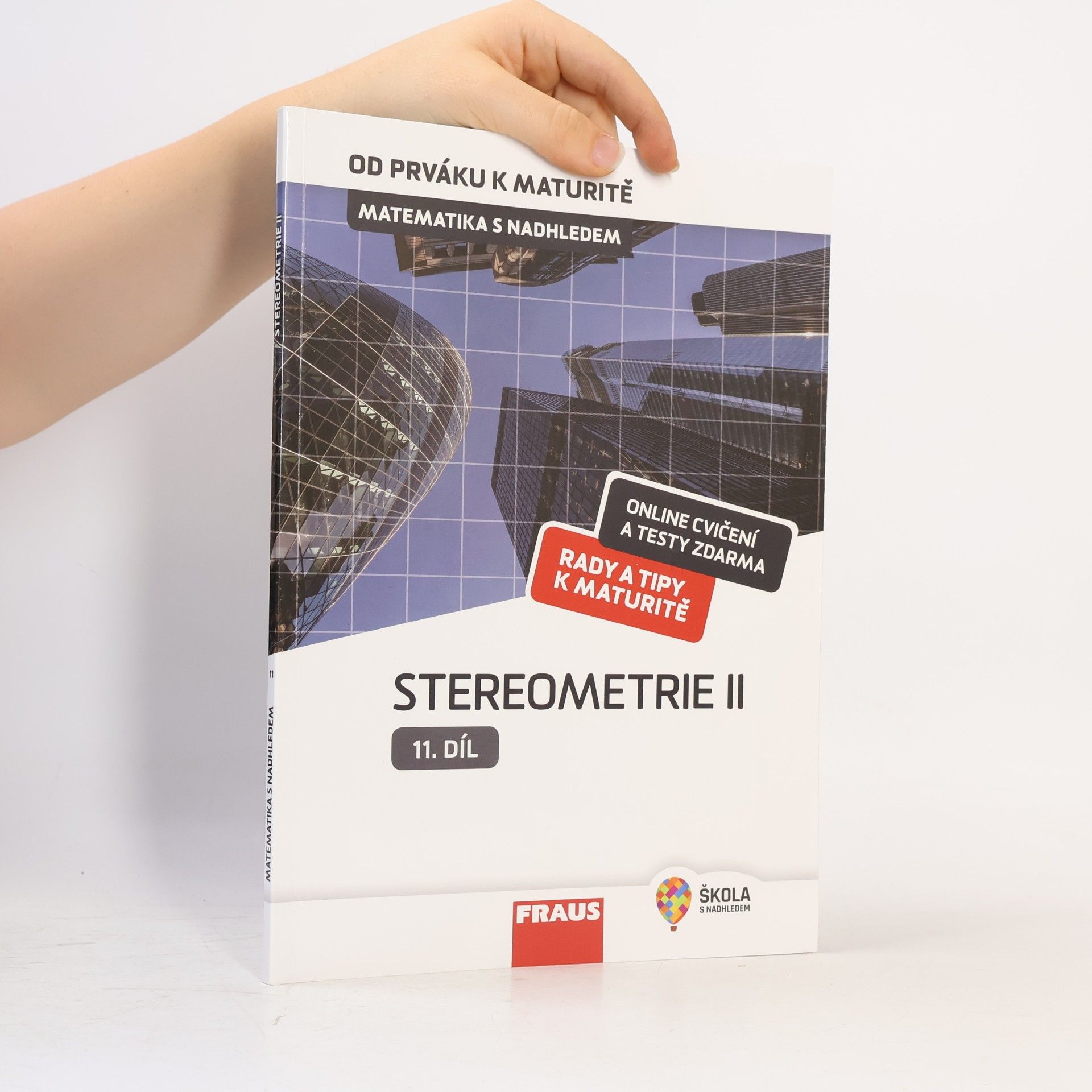 Eva Pomykalová Matematika s nadhledem : od prváku k maturitě. 11. díl, Stereometrie II
