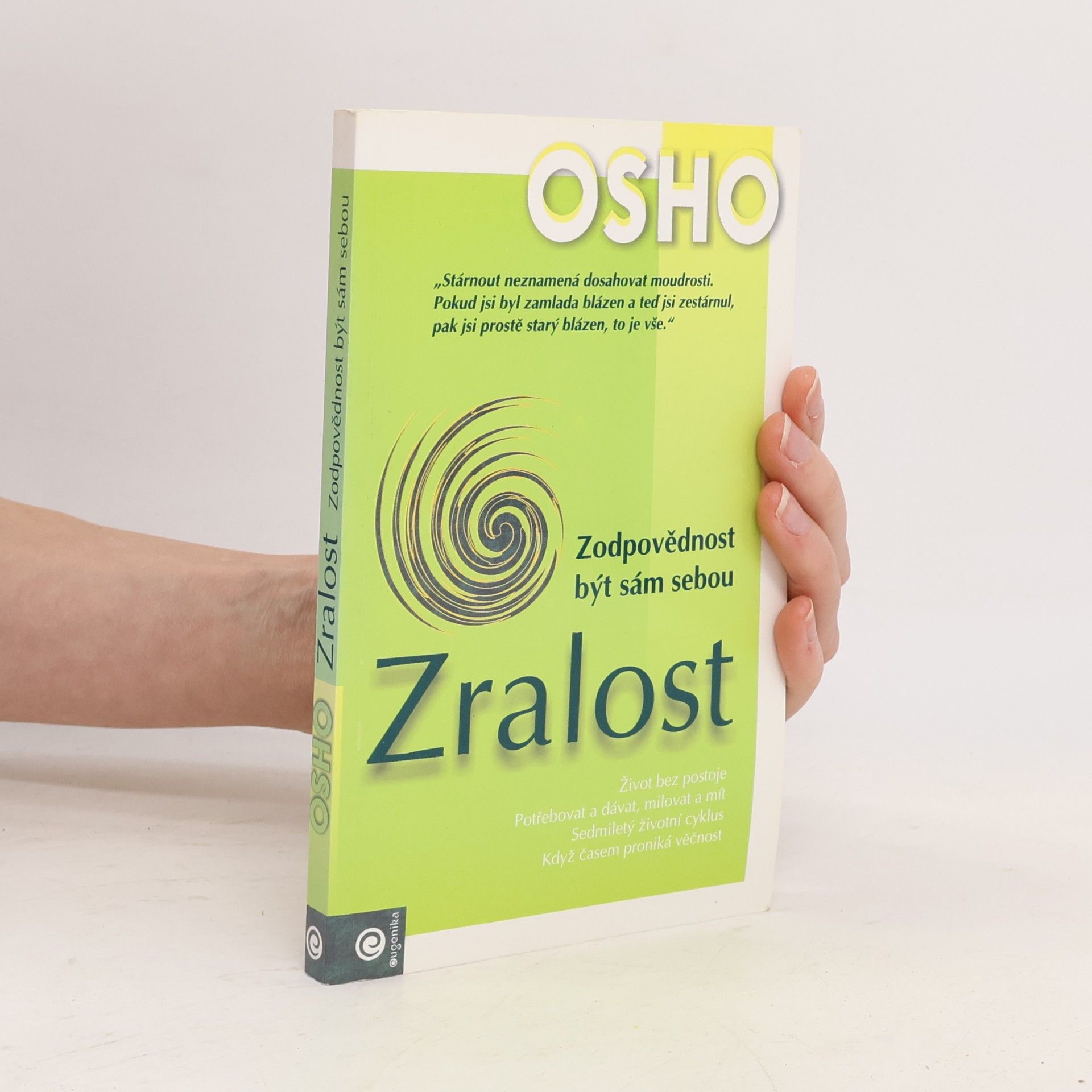Osho Zralost. Zodpovědnost být sám sebou