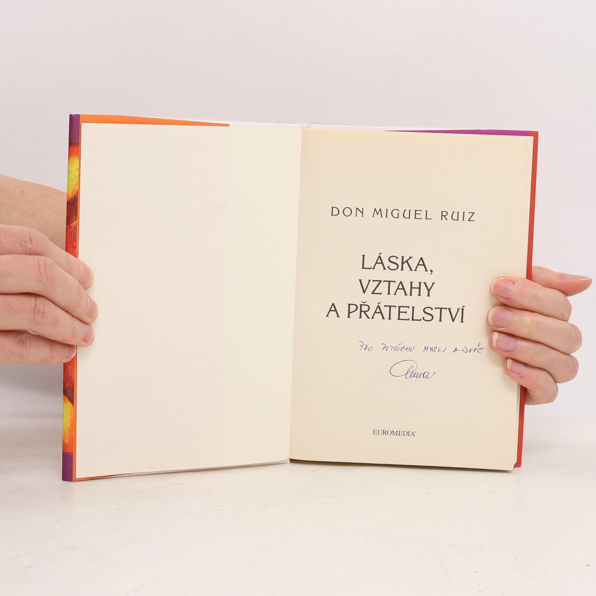 Don Miguel Ruiz Láska, vztahy a přátelství