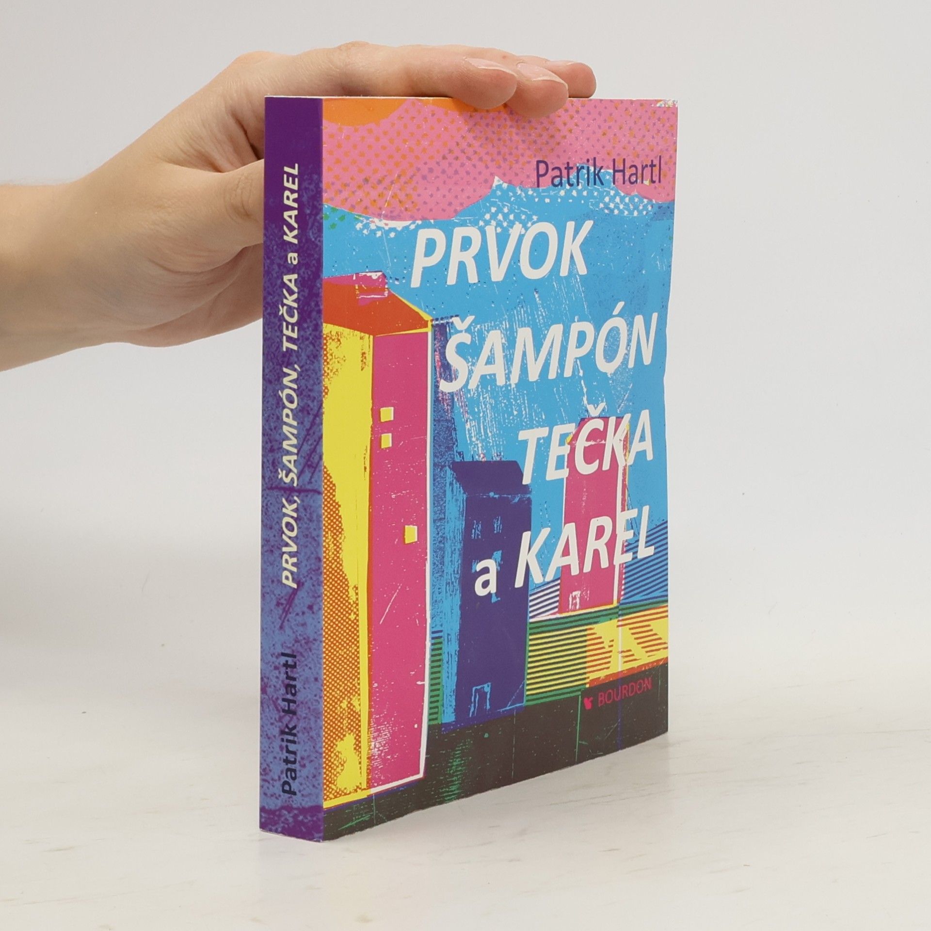 Patrik Hartl Prvok, Šampón, Tečka a Karel