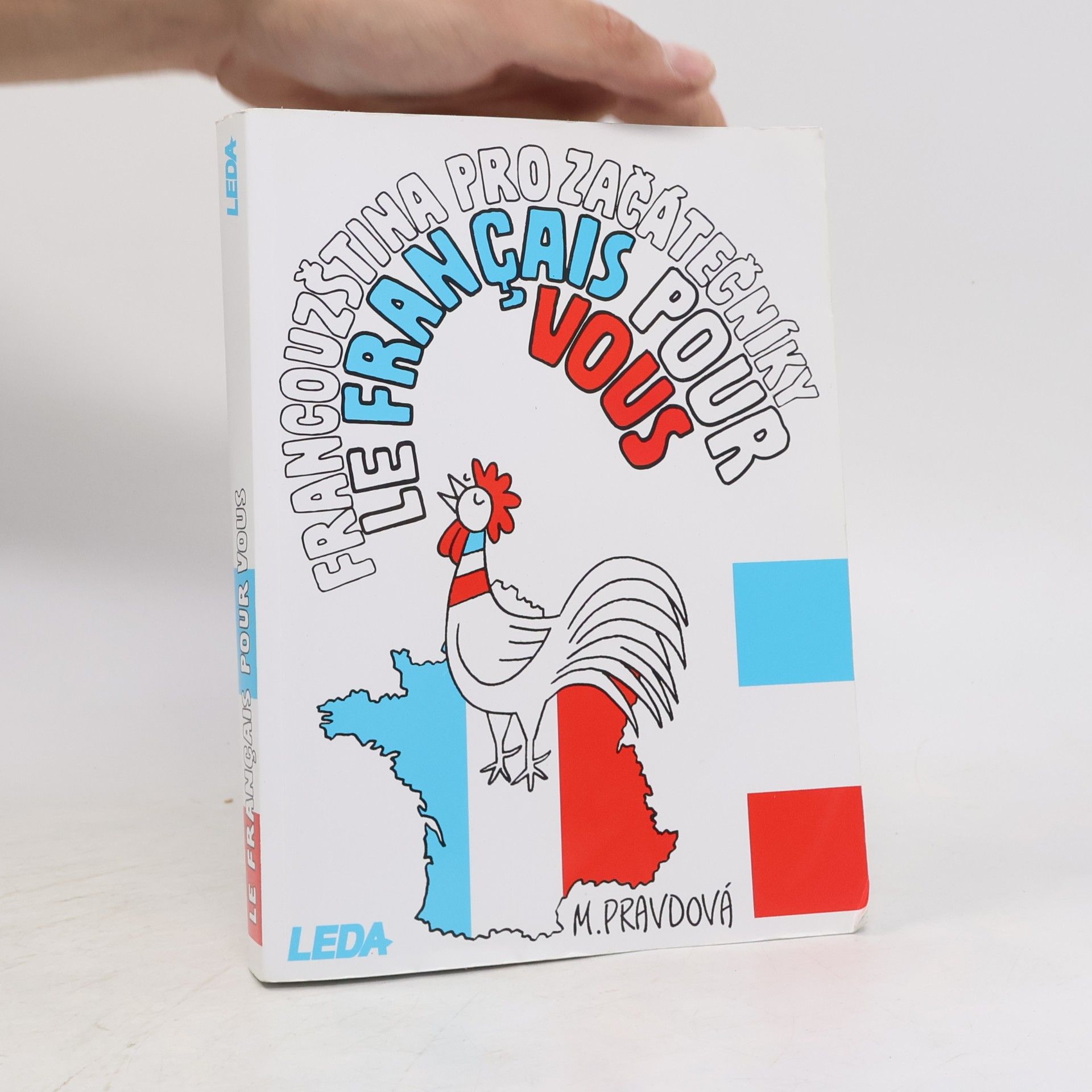 Marie Pravdová Francouzština pro začátečníky. Le français pour vous