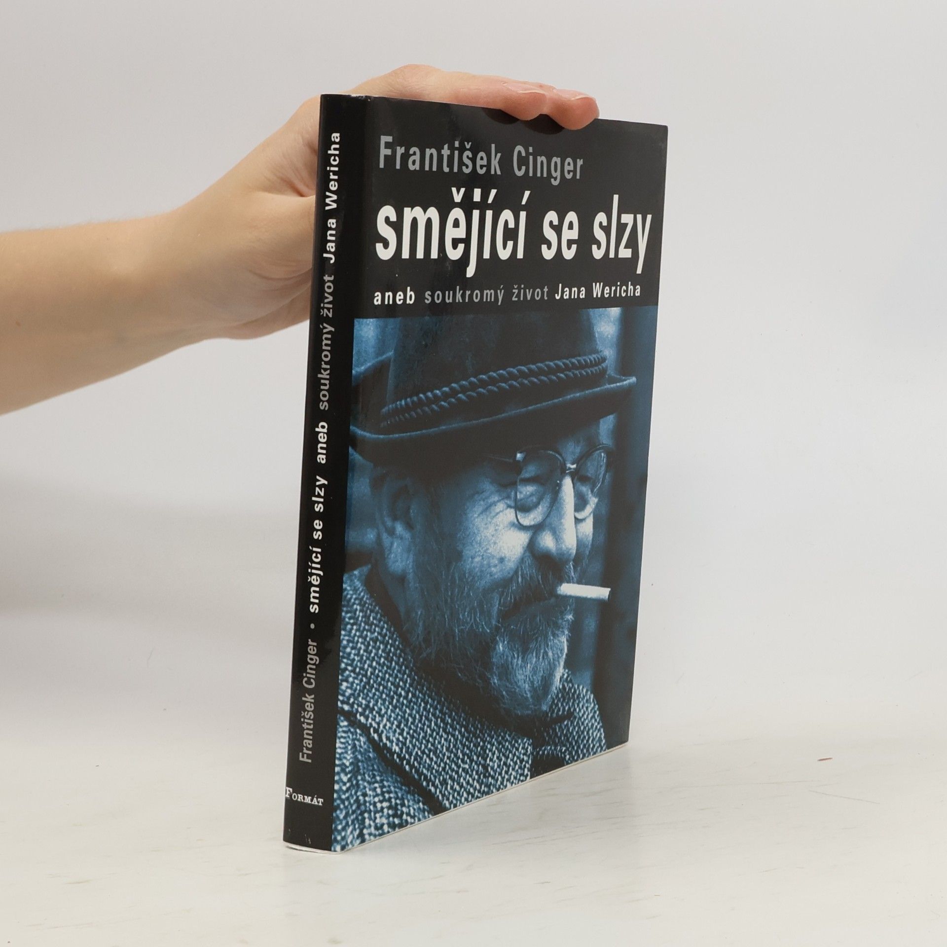 František Cinger Smějící se slzy, aneb, Soukromý život Jana Wericha