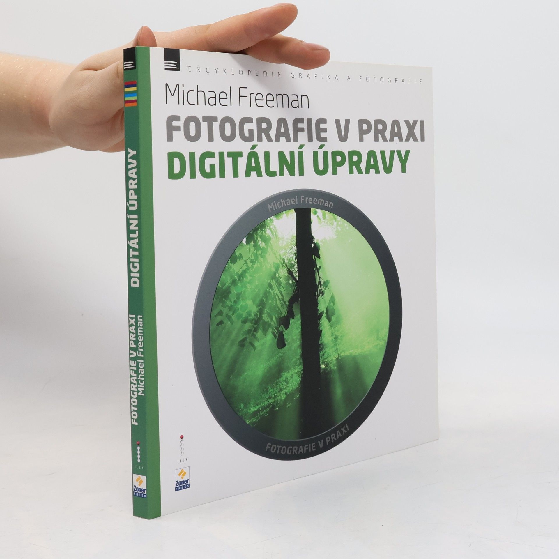 Steve Luck Fotografie v praxi. Digitální úpravy