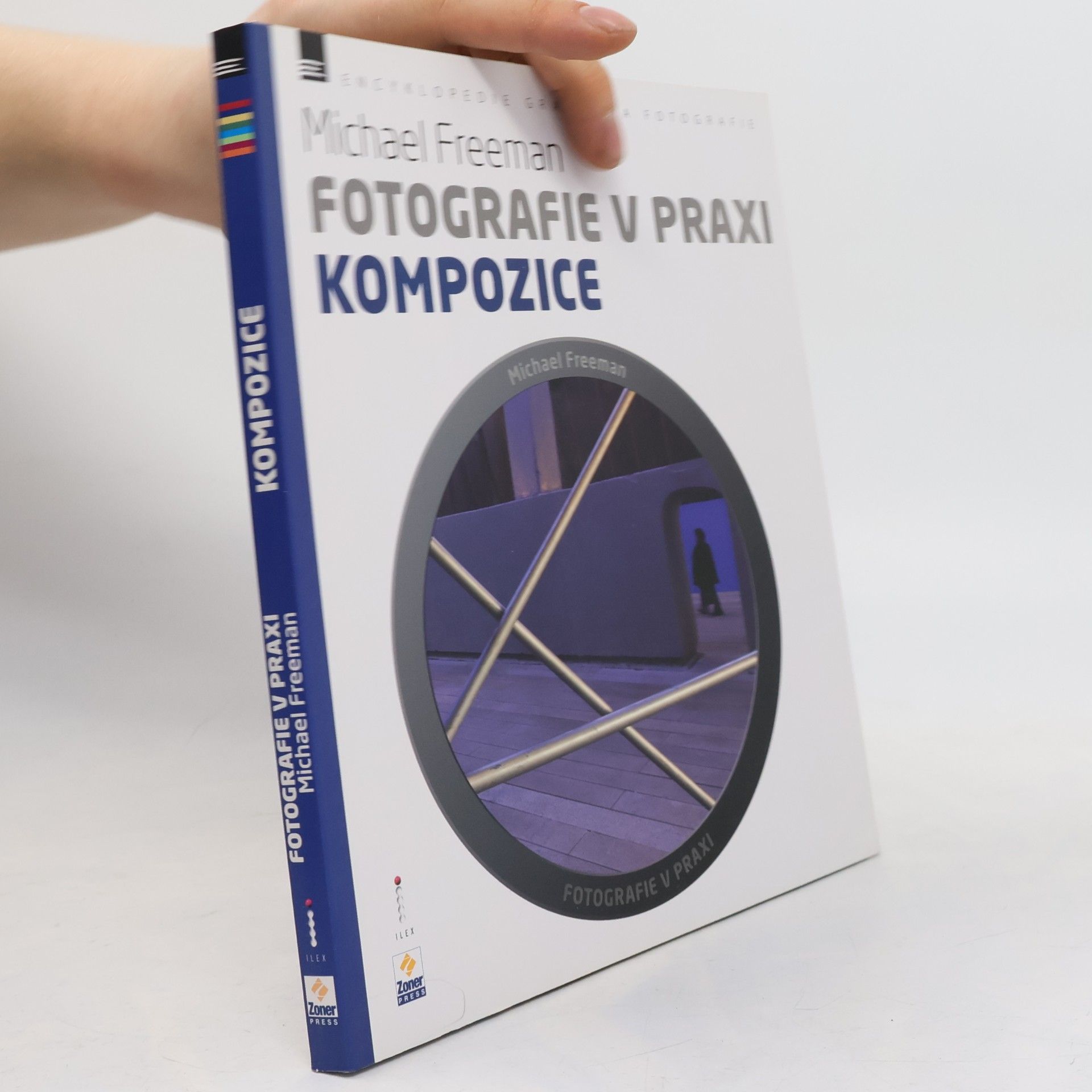 Michael Freeman Kompozice - Fotografie v praxi
