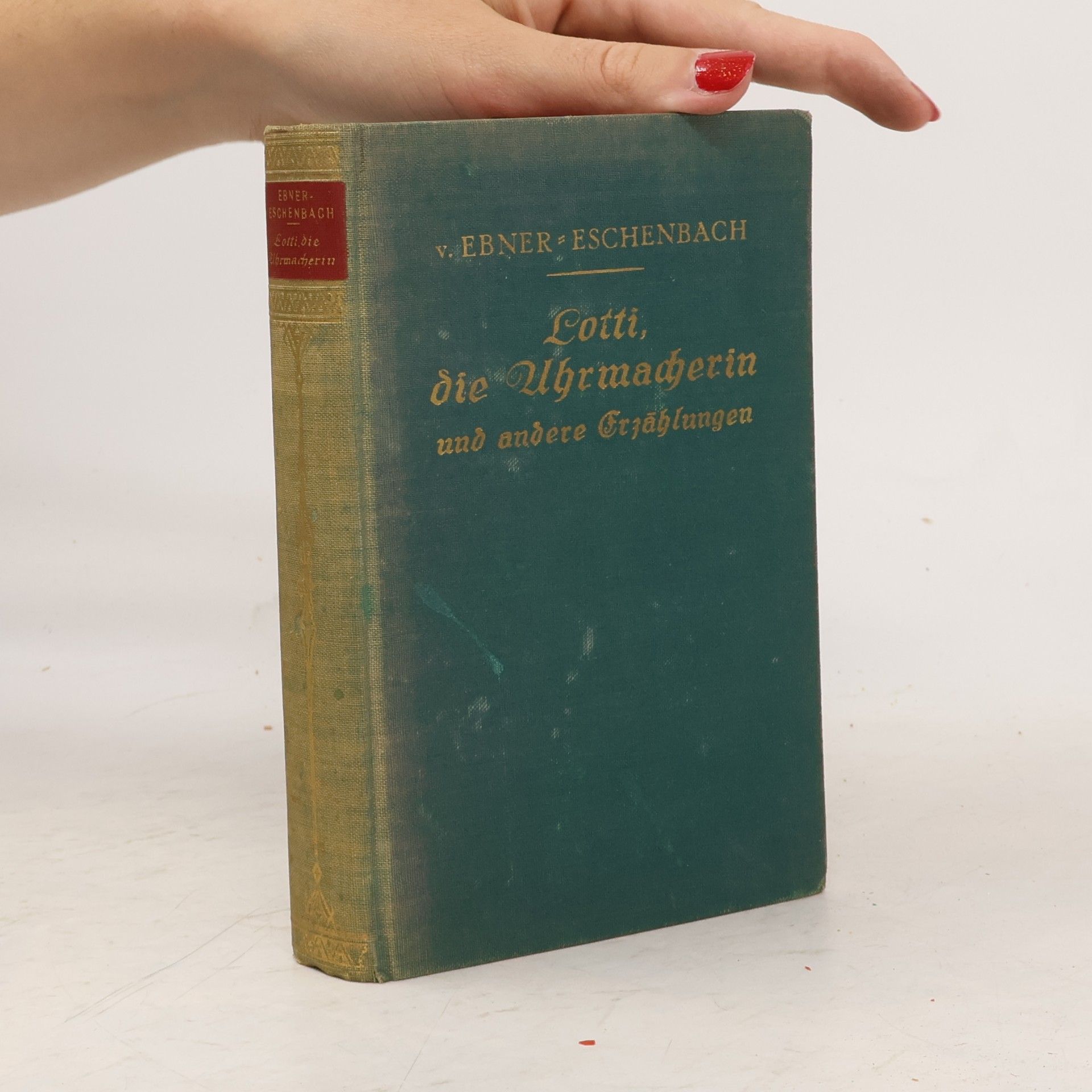 Marie von Ebner-Eschenbach Lotti, die Uhrmacherin und andere Erzählungen