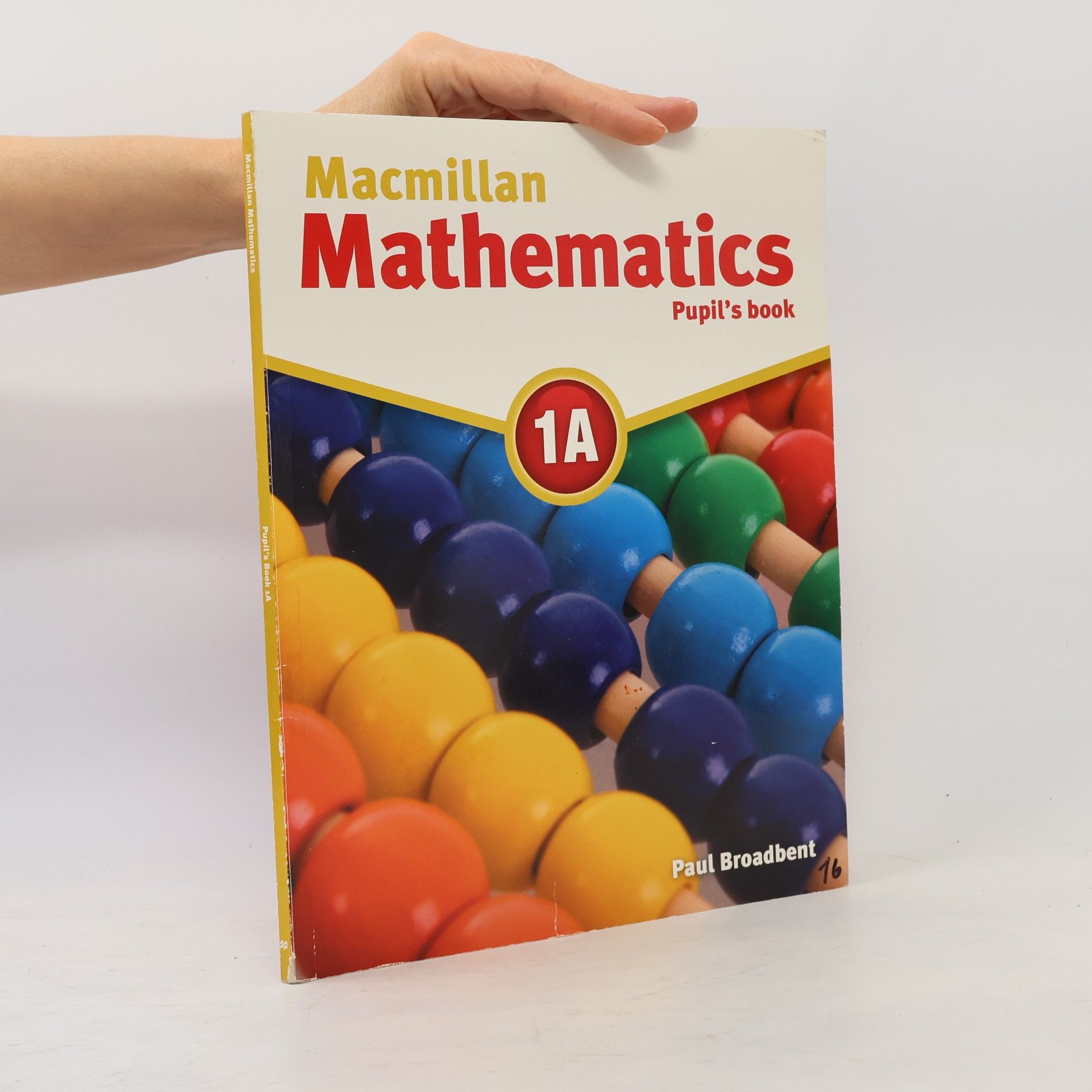 Paul Broadbent Macmillan Mathematics 1A: Pupil's Book Pack