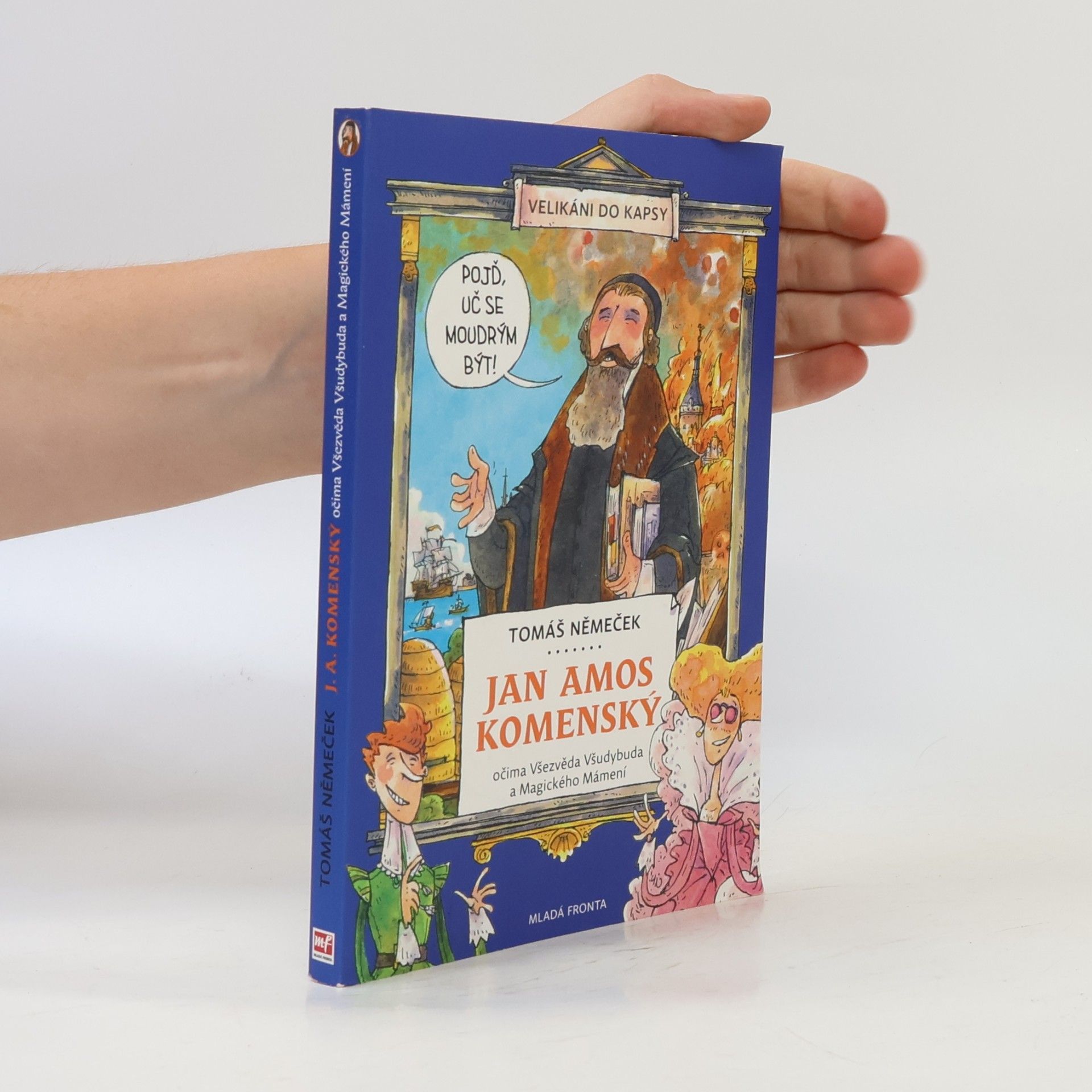 Tomáš Němeček Jan Amos Komenský - očima Všezvěda Všudybuda a Magického Mámení