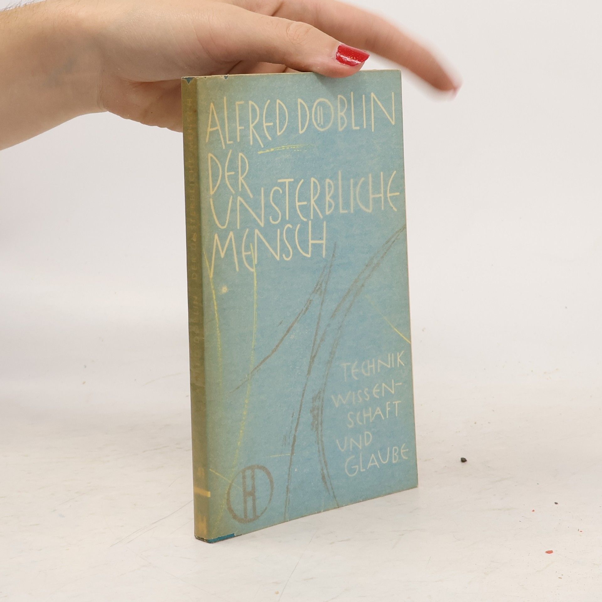 Alfred Döblin Der Unsterbliche Mensch
