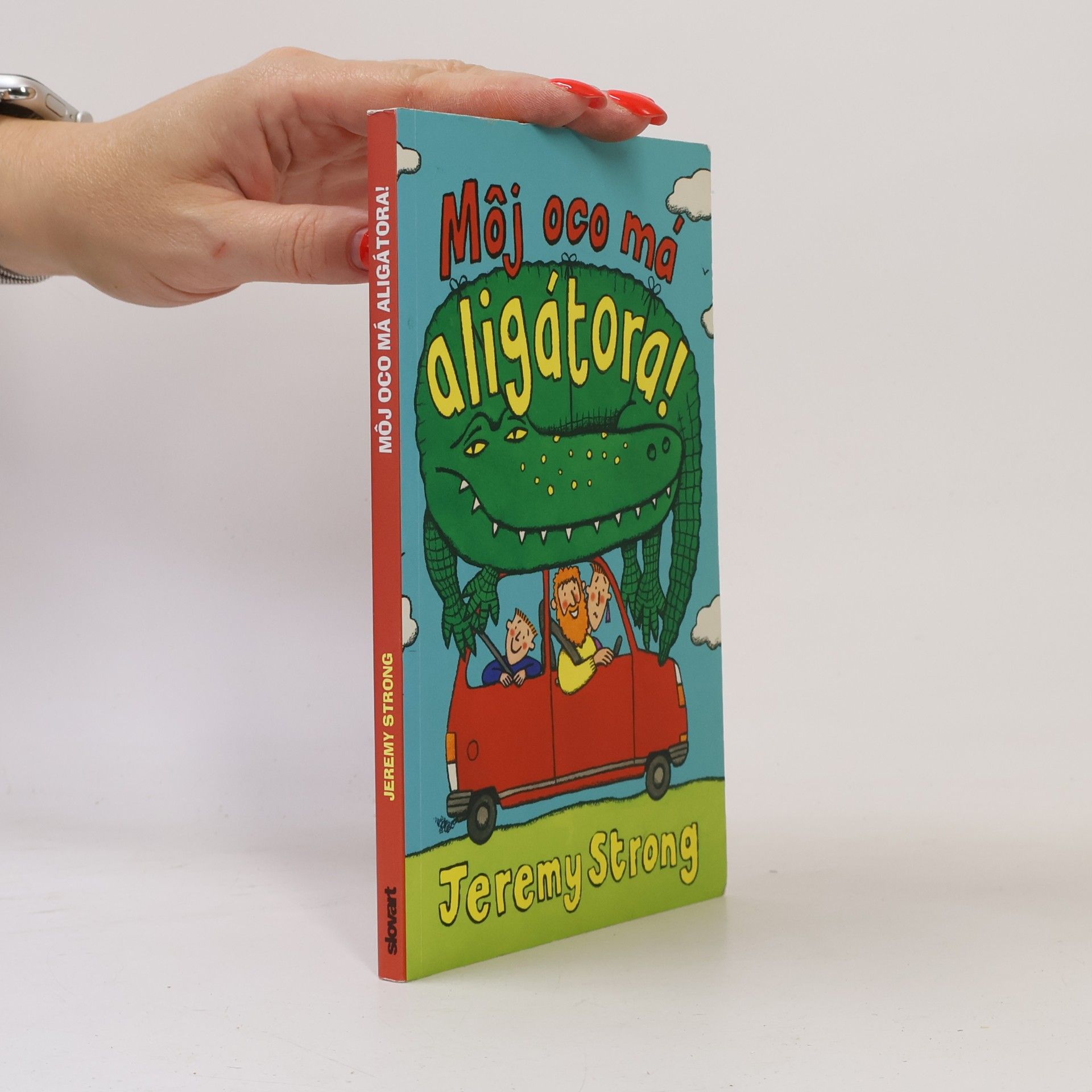 Jeremy Strong Môj oco má aligátora!