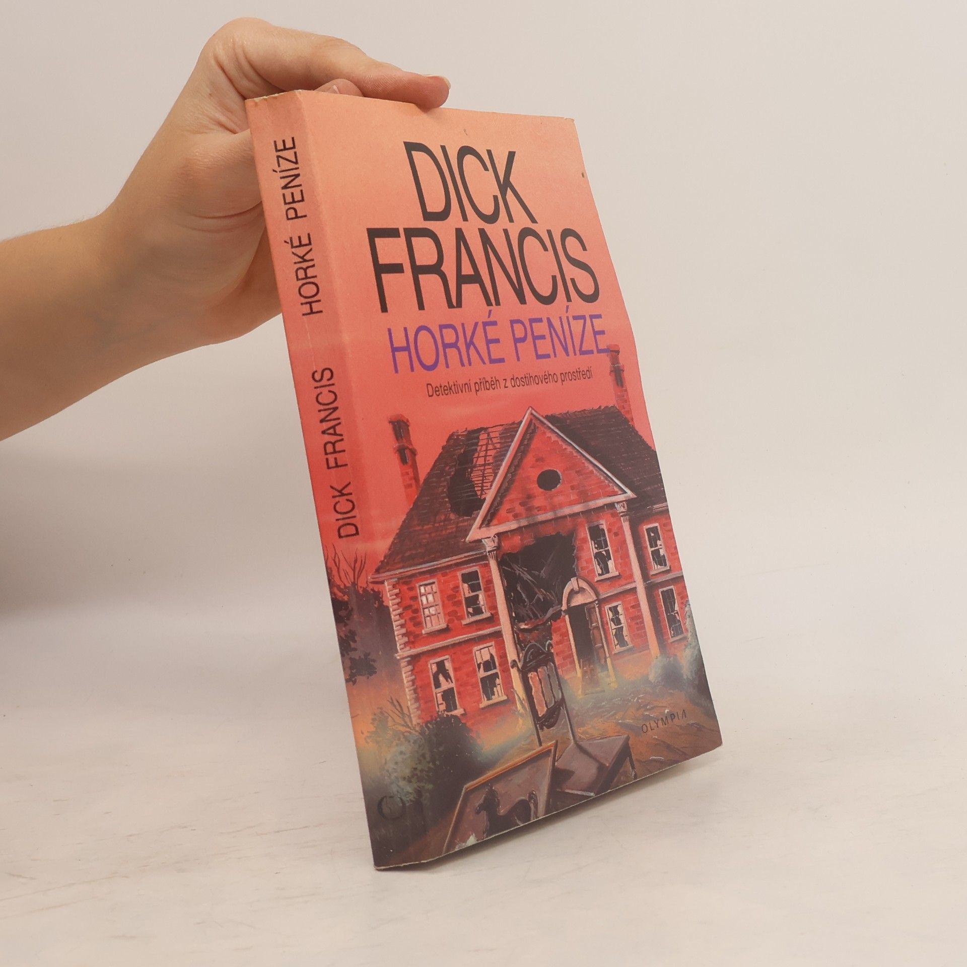 Dick Francis Horké peníze
