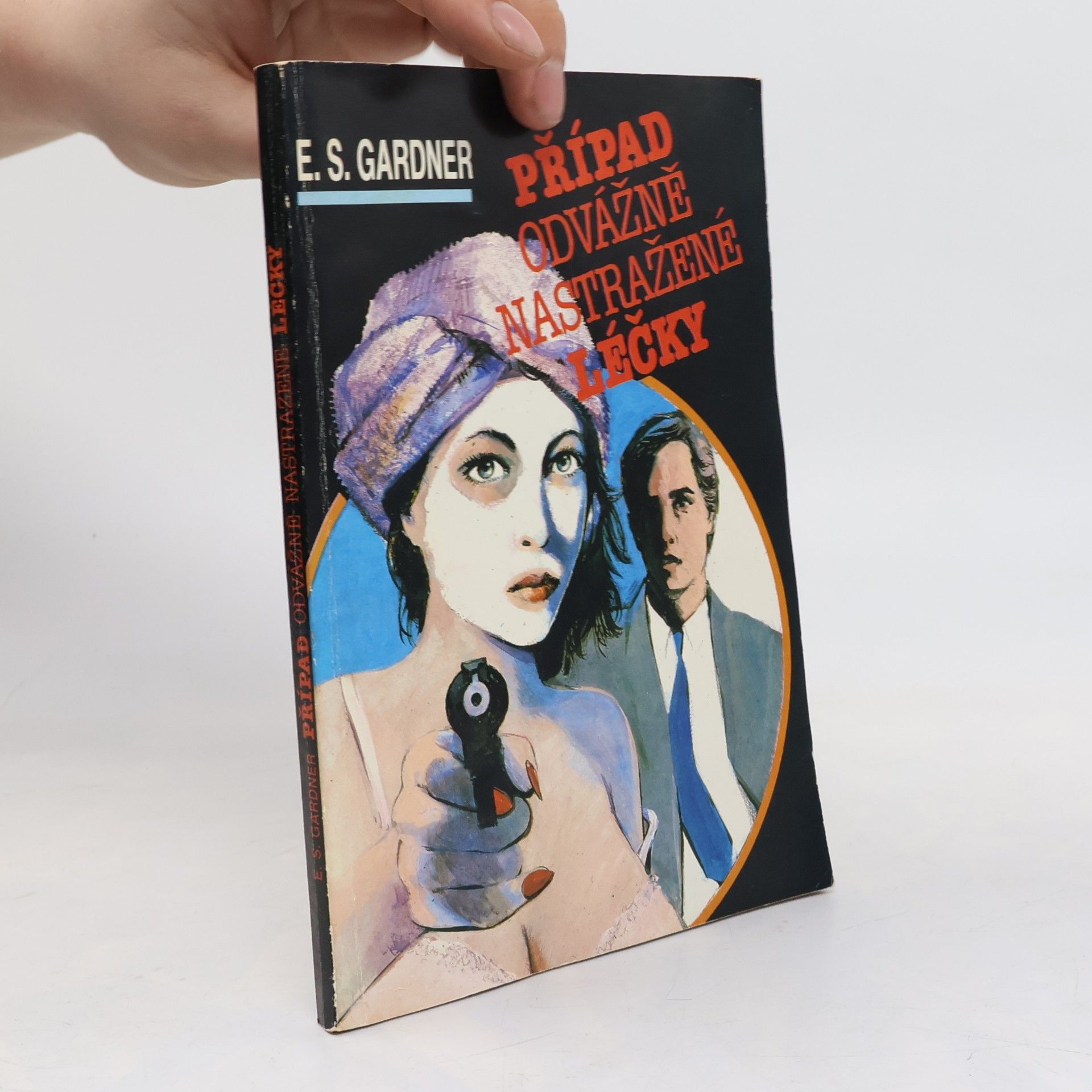 Erle Stanley Gardner Případ odvážně nastražené léčky