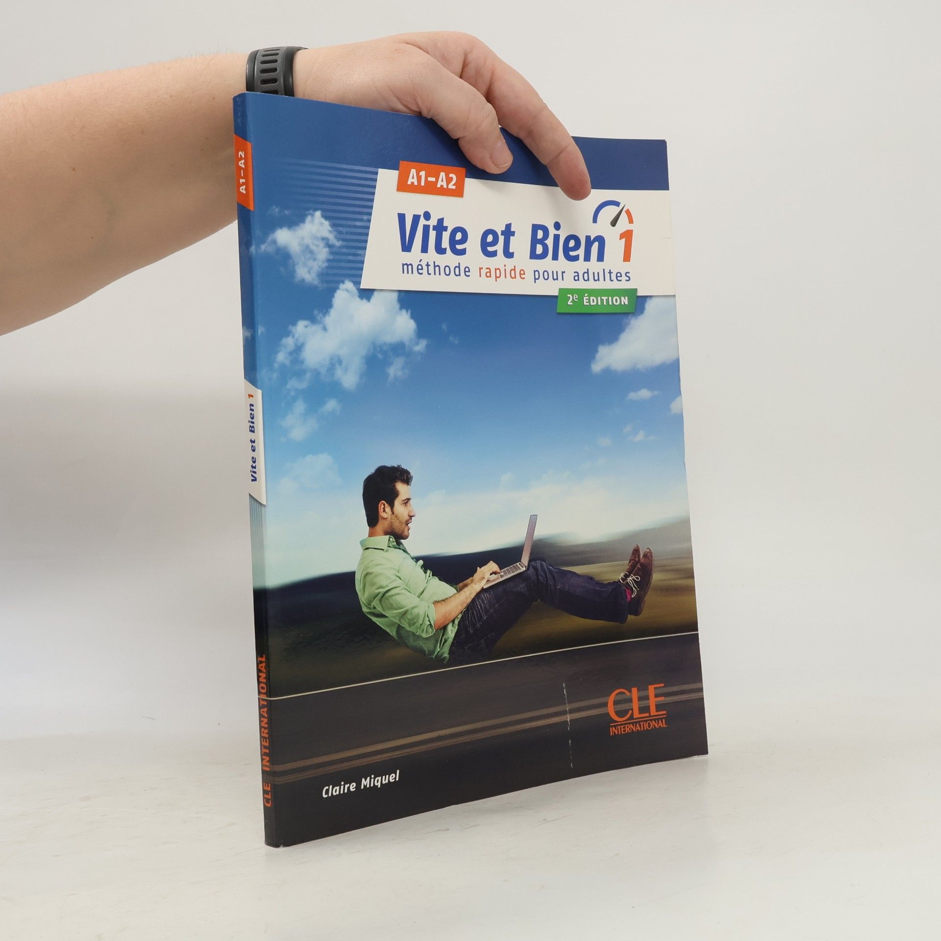 Claire Miquel Vite et bien : méthode rapide pour adultes. 1, A1-A2
