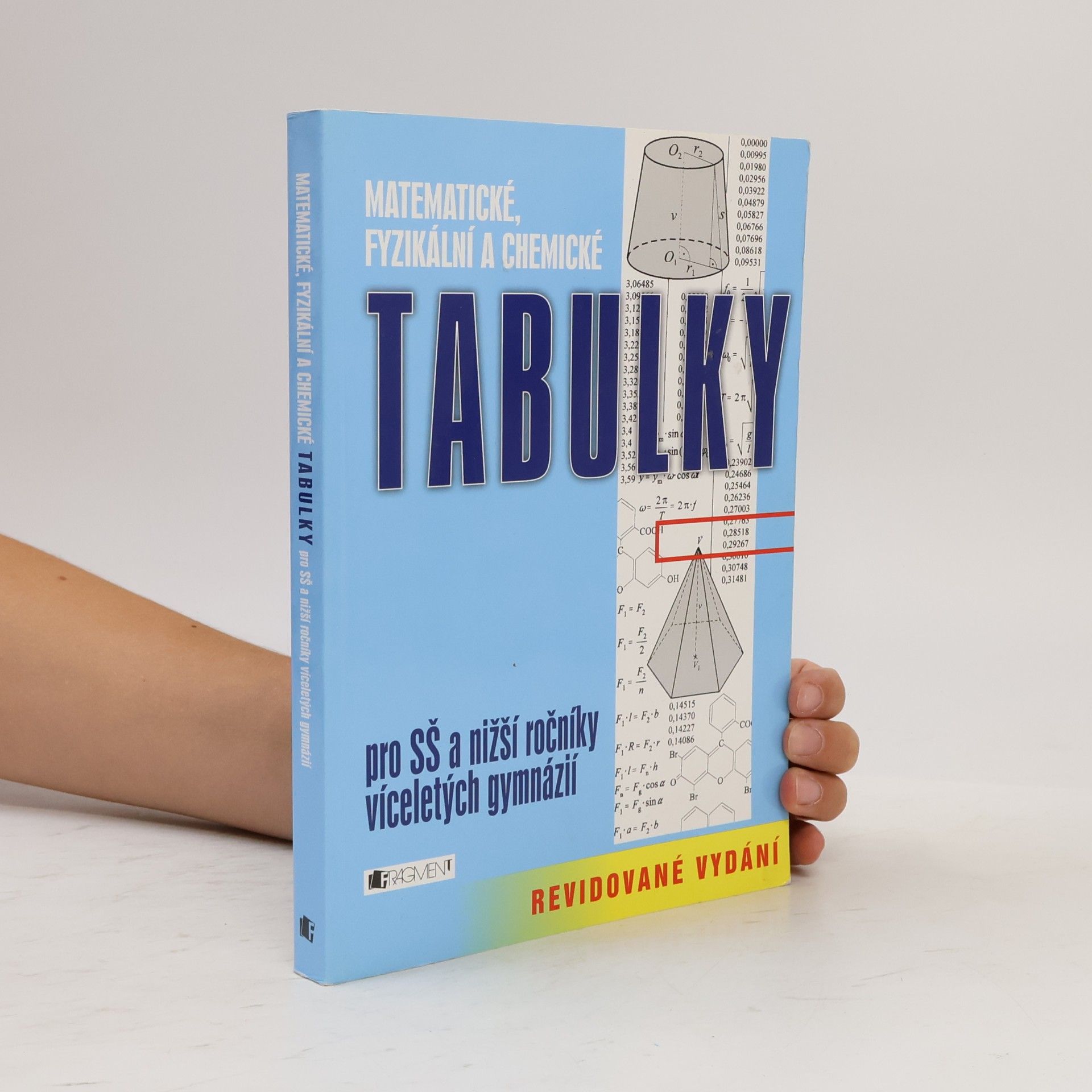 Bohumír Kotlík Matematické, fyzikální a chemické tabulky pro SŠ a nižší ročníky víceletých gymnázií