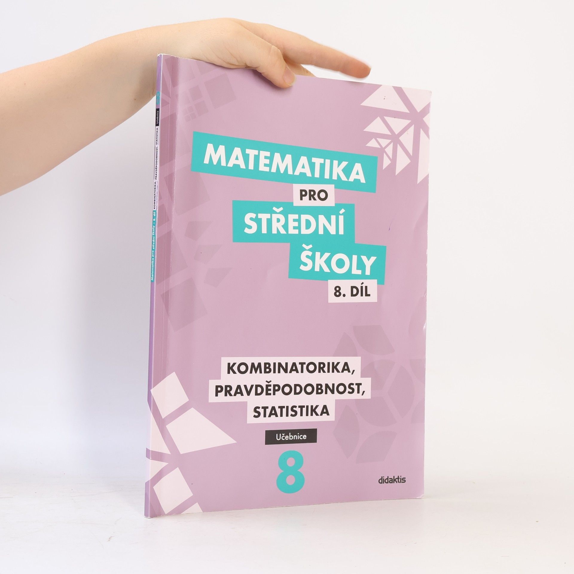 Rita Vémolová Matematika pro střední školy 8. díl, učebnice. Kombinatorika, pravděpodobnost, statistika.