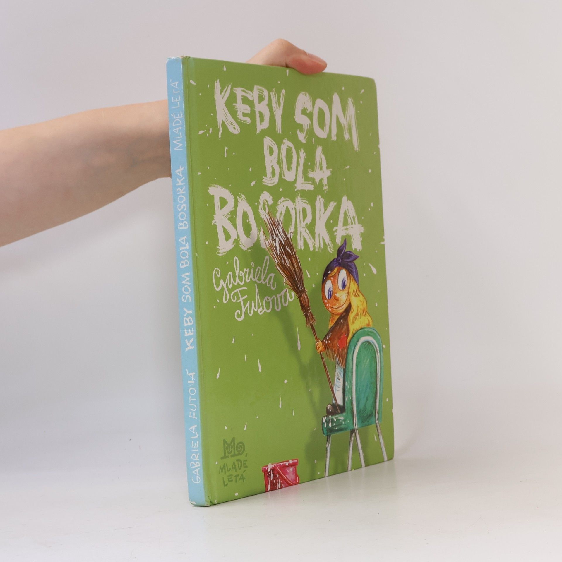 Gabriela Futová Keby som bola bosorka
