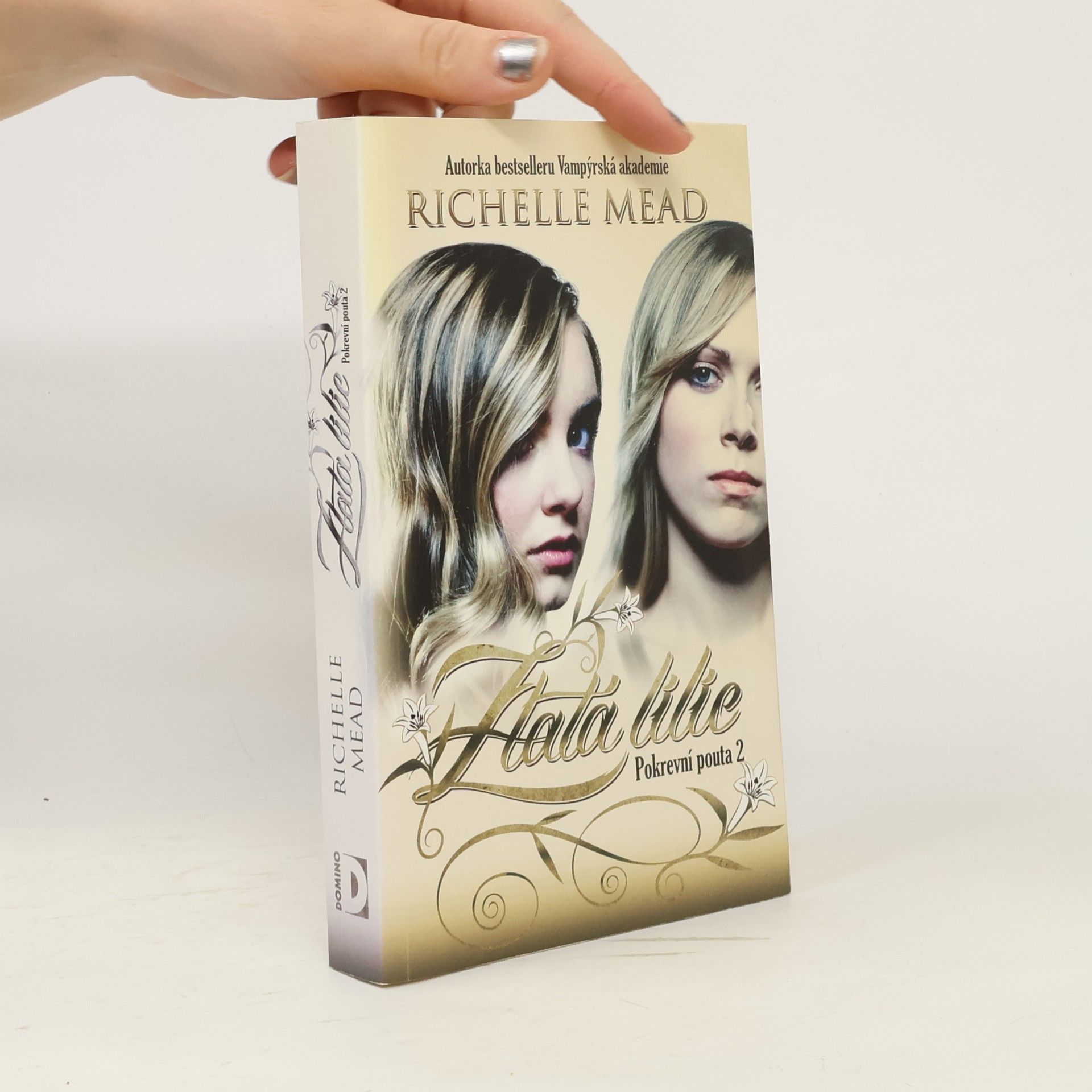 Richelle Mead Pokrevní pouta. 2, Zlatá lilie