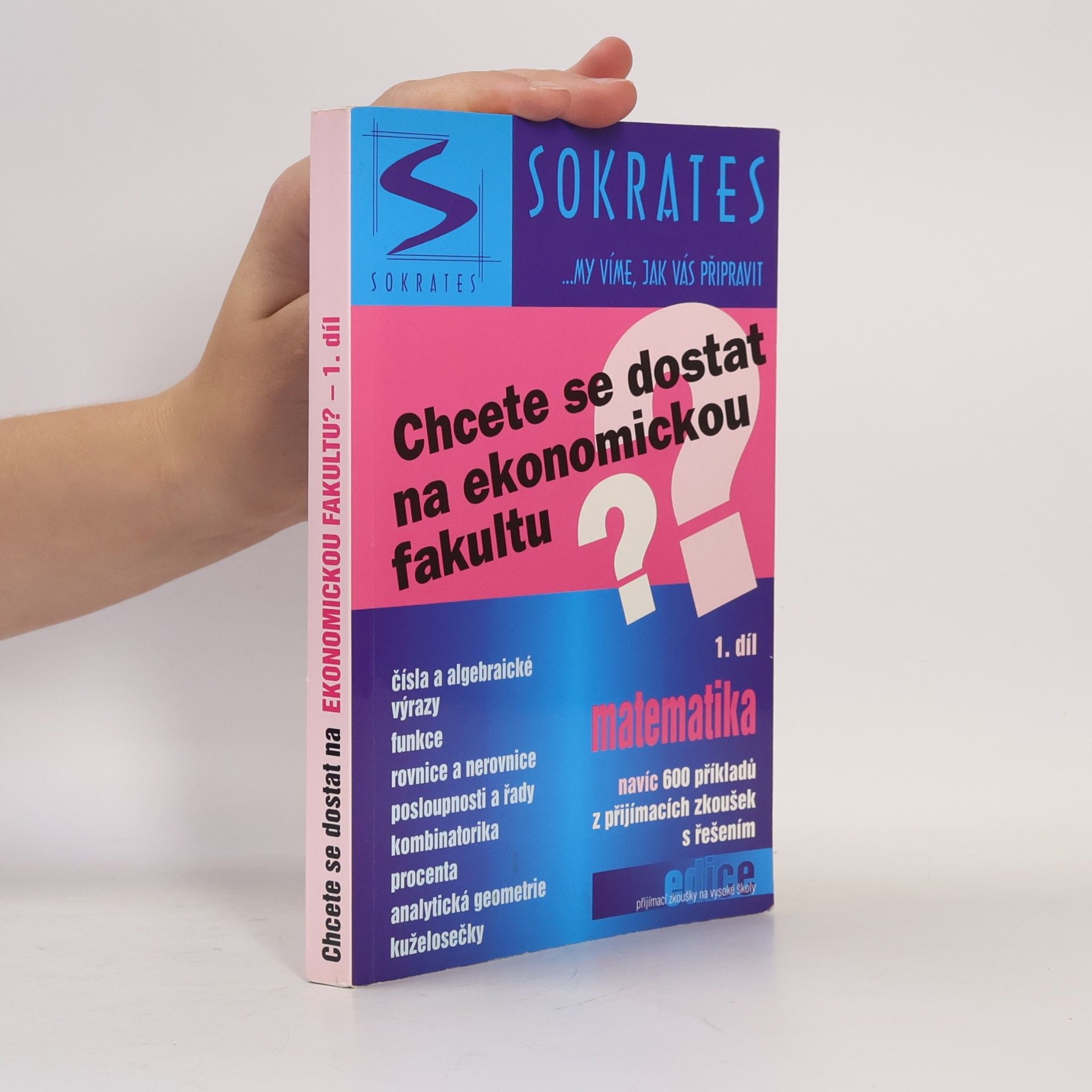 Marek Lampart Chcete se dostat na ekonomickou fakultu?. 1. díl, Matematika : navíc 600 příkladů z přjímacích zkoušek s řešením