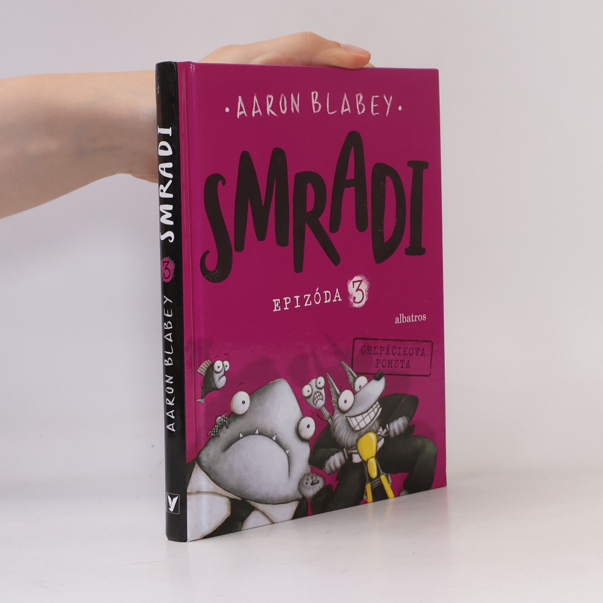 Aaron Blabey Smradi. Epizóda 3. Chlpáčikova pomsta