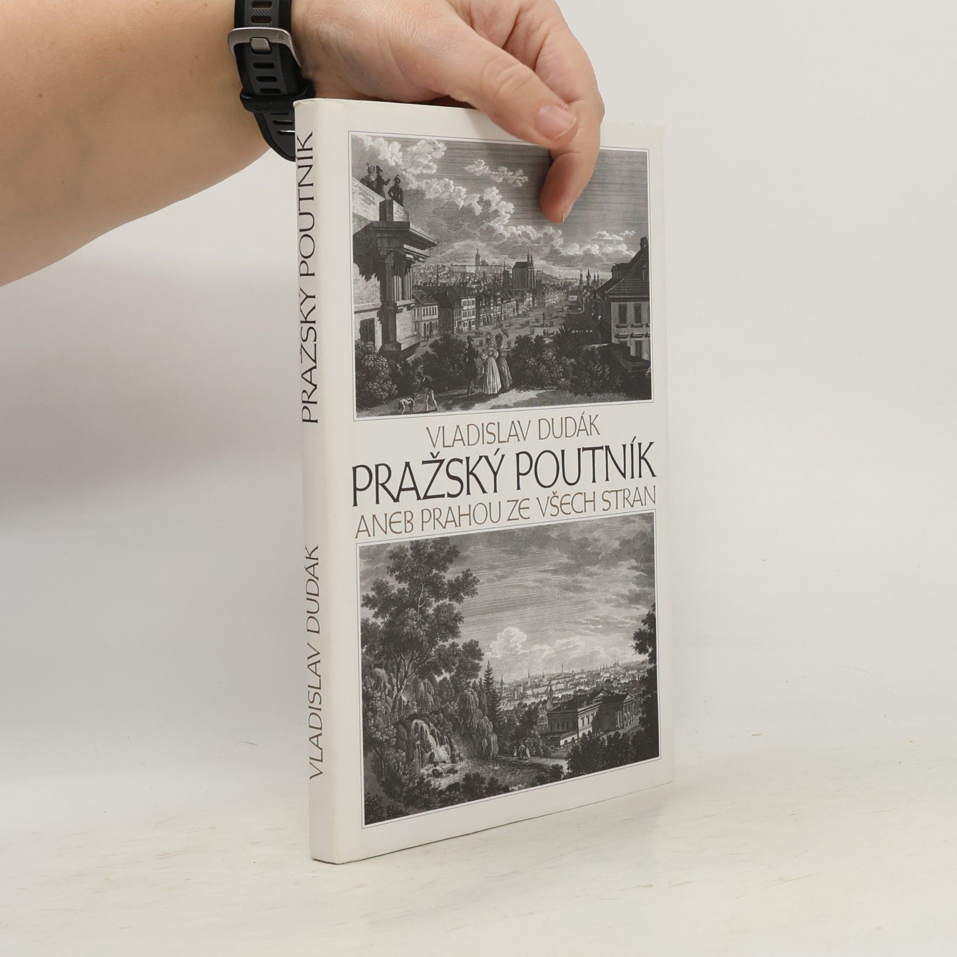 Vladislav Dudák Pražský poutník, aneb, Prahou ze všech stran