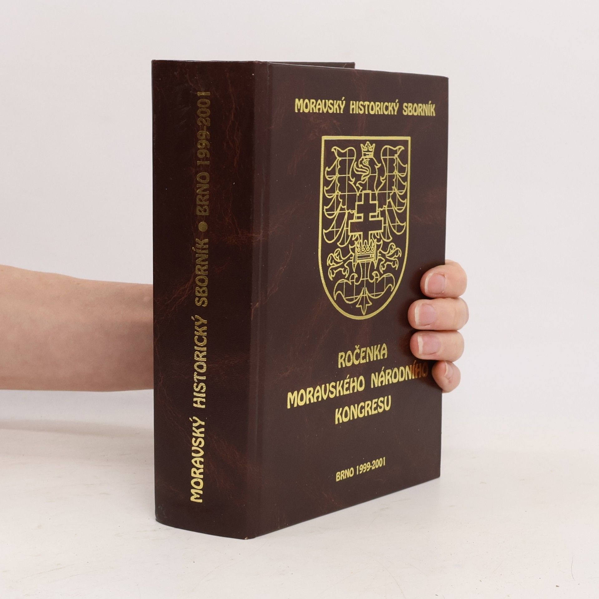Kolektiv autorů Moravský historický sborník. Ročenka Moravského národního kongresu 1999-2001.