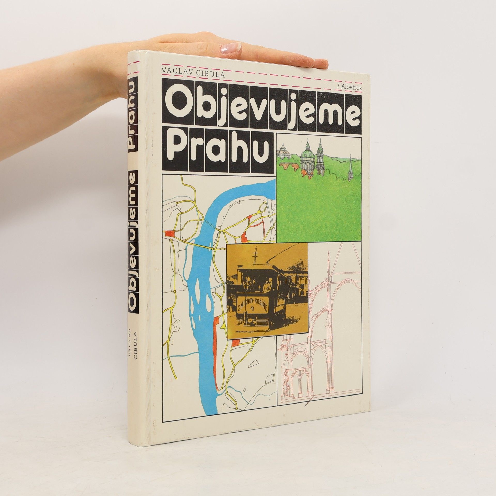 Václav Cibula Objevujeme Prahu