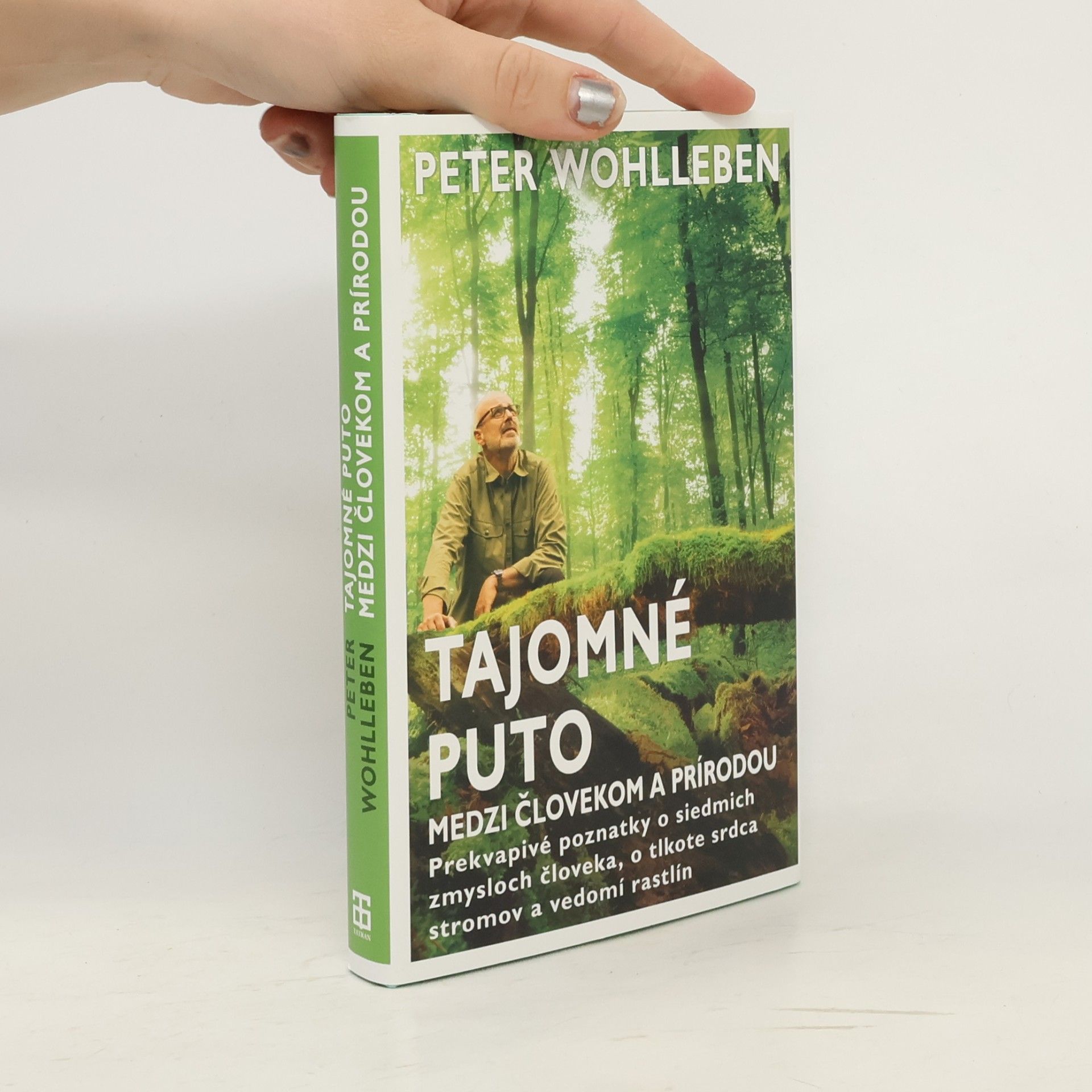 Peter Wohlleben Tajomné puto medzi človekom a prírodou