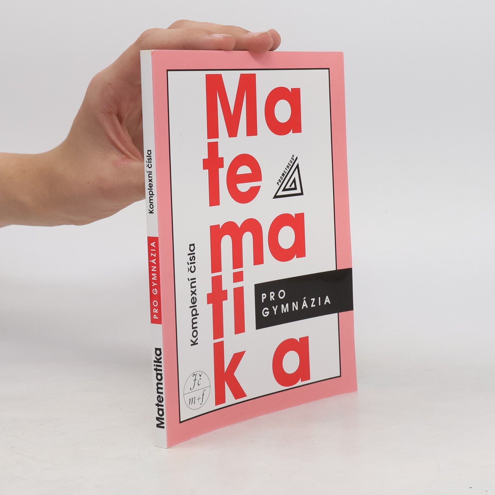 Emil Calda Matematika pro gymnázia : komplexní čísla