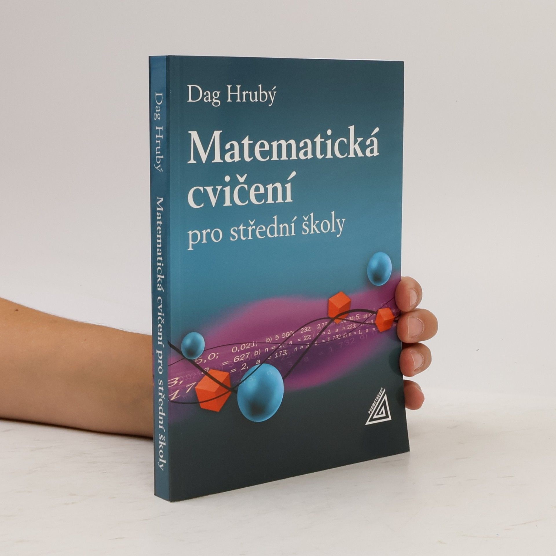 Dag Hrubý Matematická cvičení pro střední školy