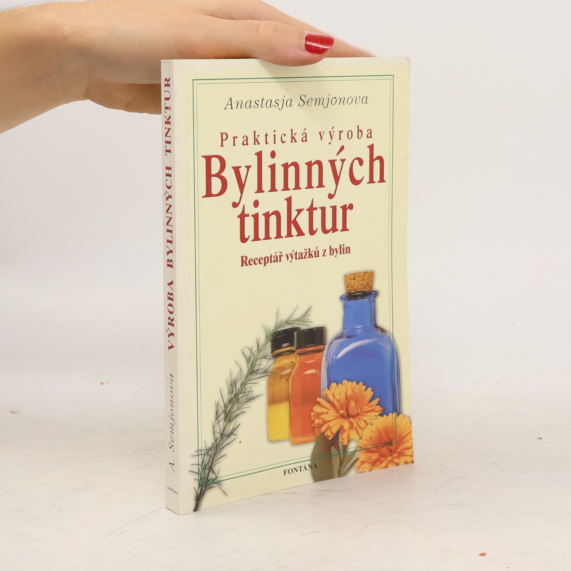 Anastasja Semjonova Praktická výroba bylinných tinktur
