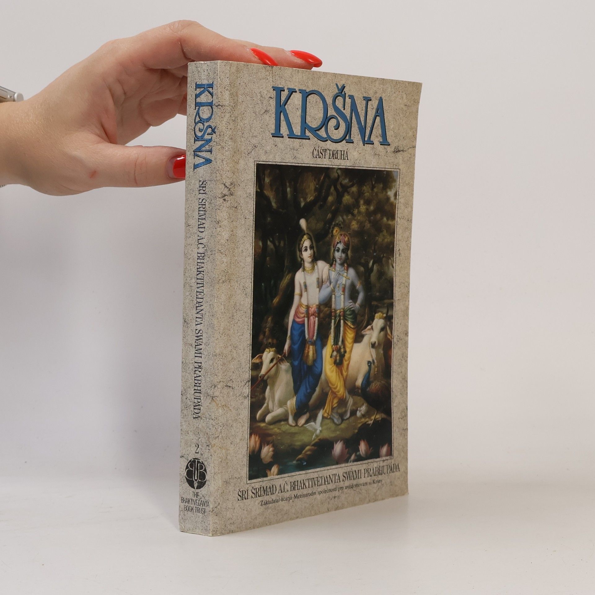 Šrí Šrímad A. Č. Bhaktivédanta Swami Prabhupáda Kršna. Část druhá