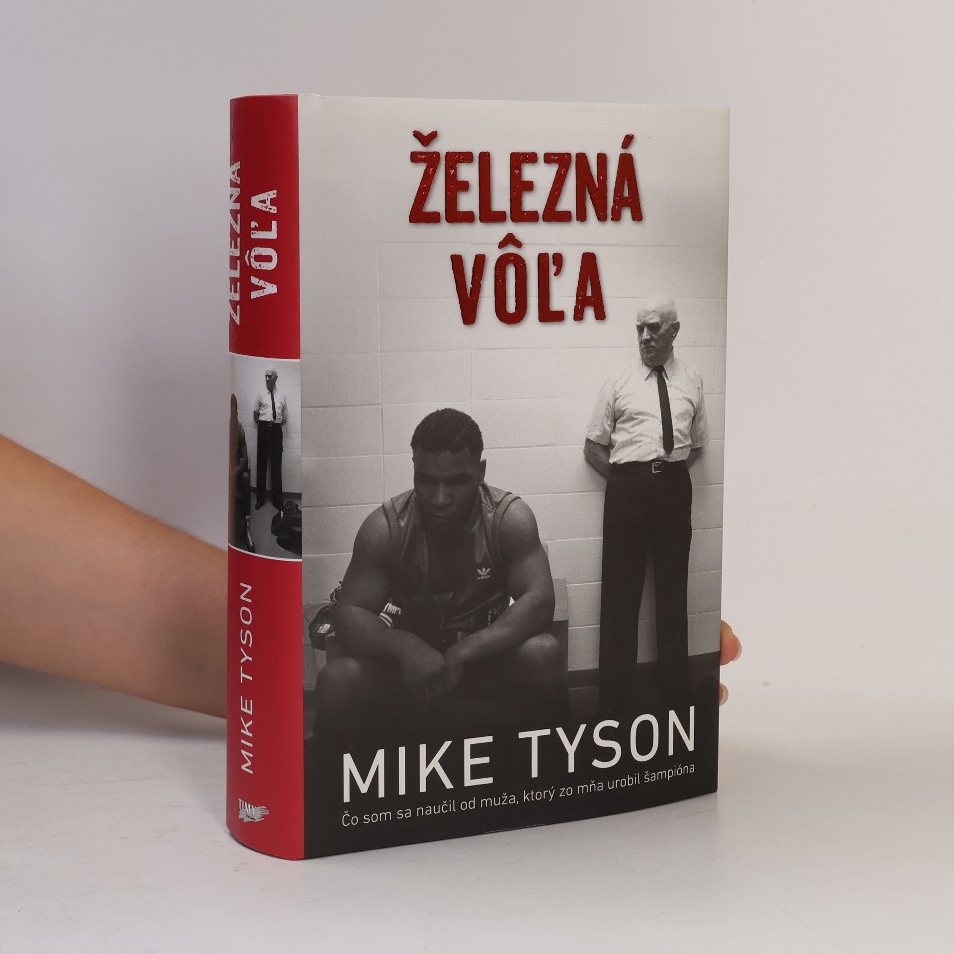 Mike Tyson Železná vôľa