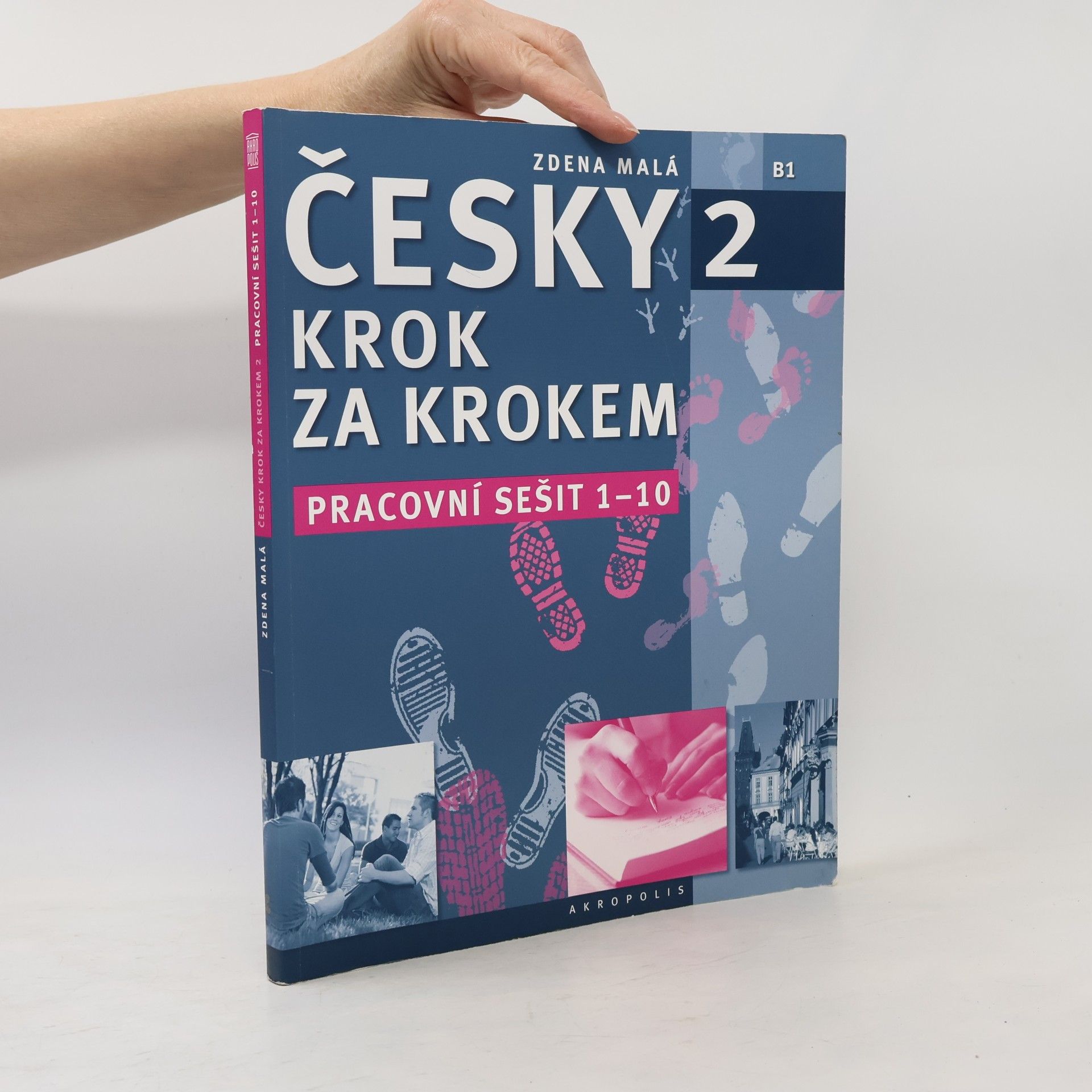 Zdena Malá Česky krok za krokem 2. B1. Pracovní sešit 1-10