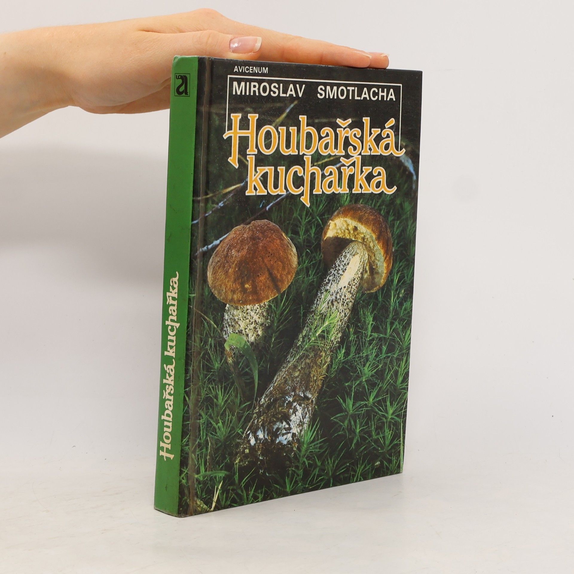 Miroslav Smotlacha Houbařská kuchařka