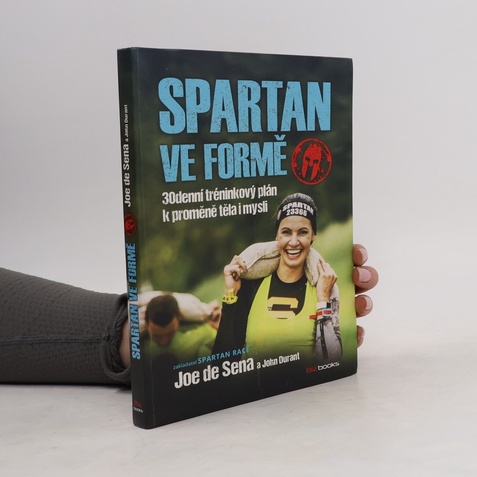Joe De Sena Spartan ve formě : 30denní tréninkový plán k proměně těla i mysli