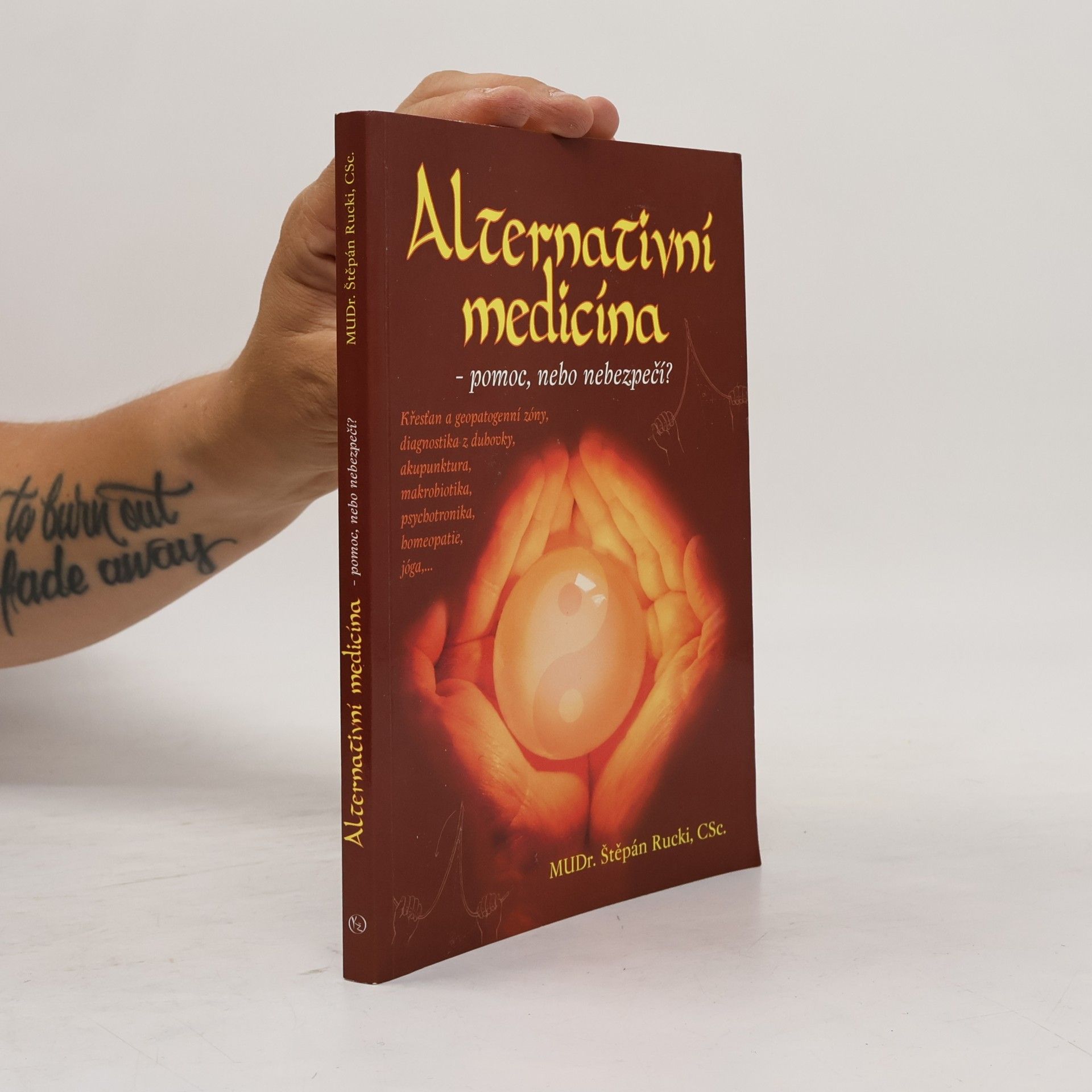 Štěpán Rucki Alternativní medicína. Pomoc, nebo nebezpečí?