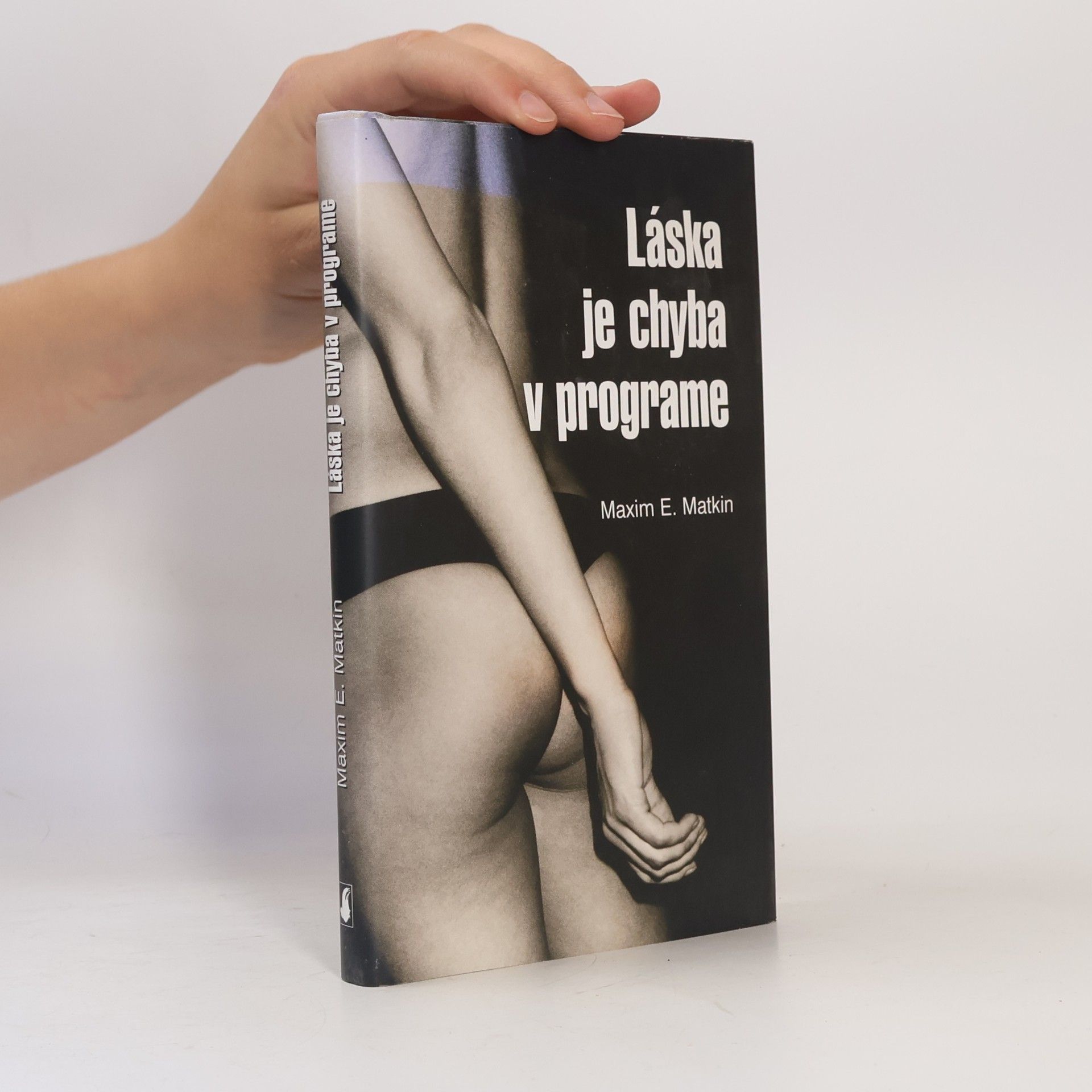 Maxim E. Matkin Láska je chyba v programe