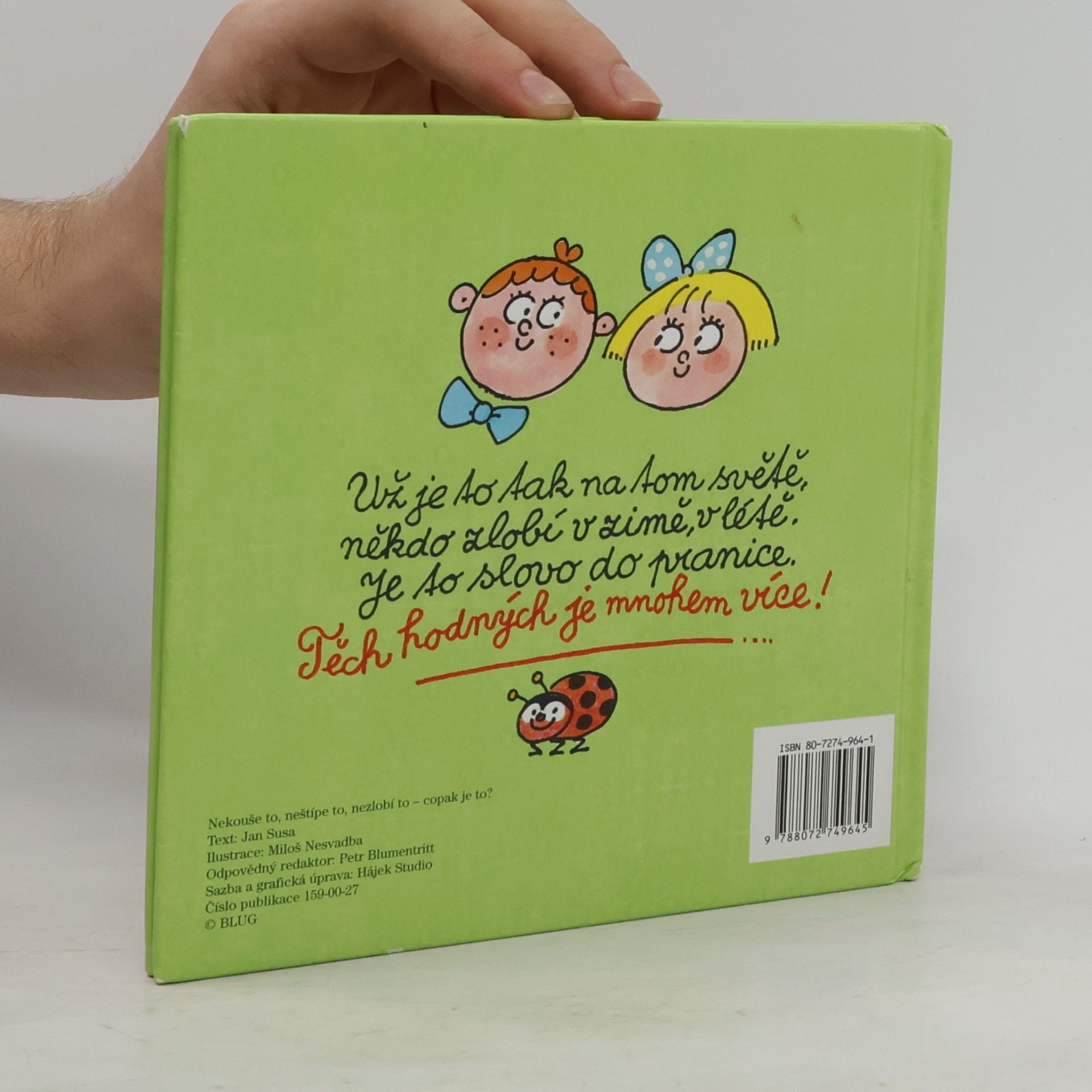 Miloš Nesvadba Nekouše to, neštípe to, nezlobí to, copak je to?